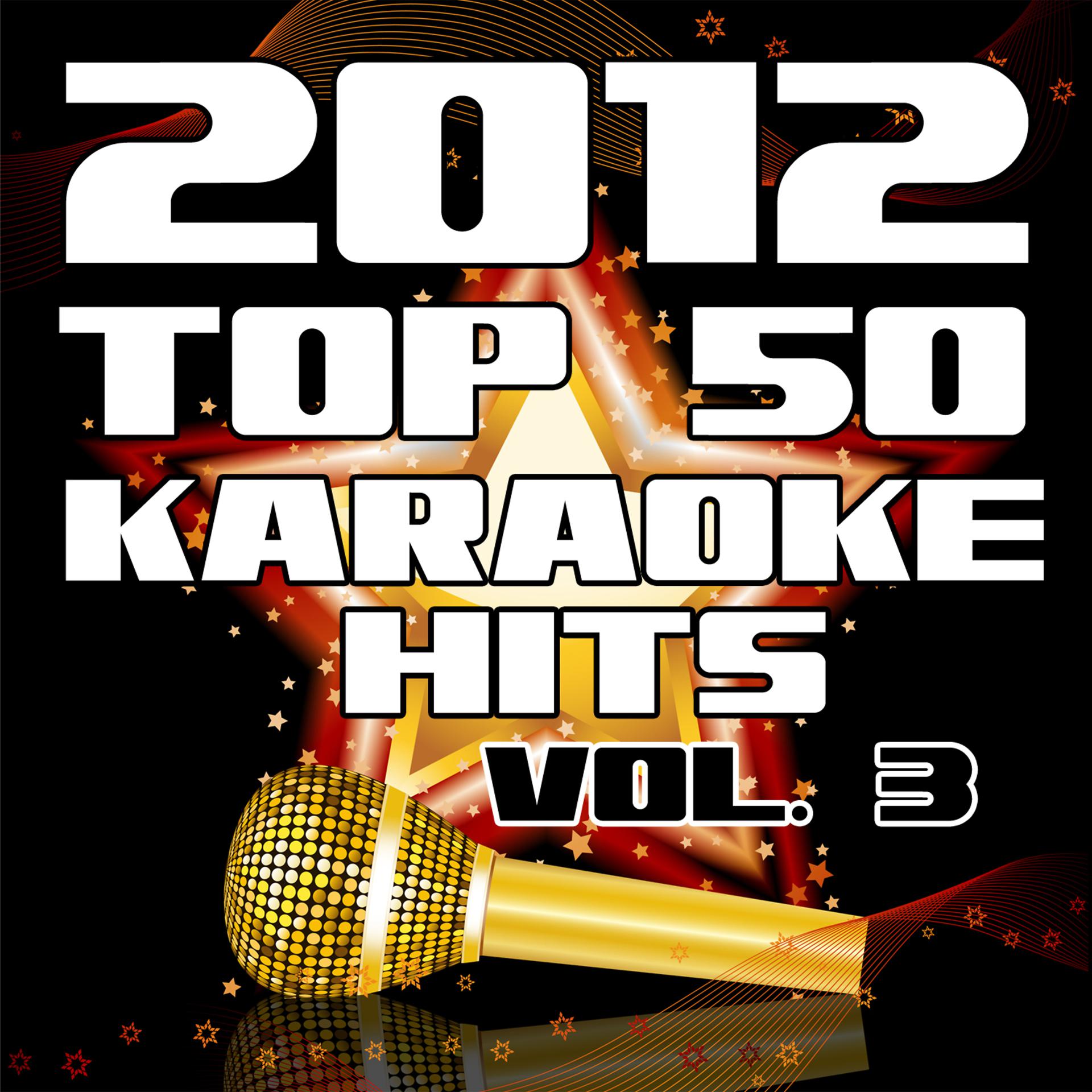 Постер альбома 2012 Top 50 Karaoke Hits, Vol. 3