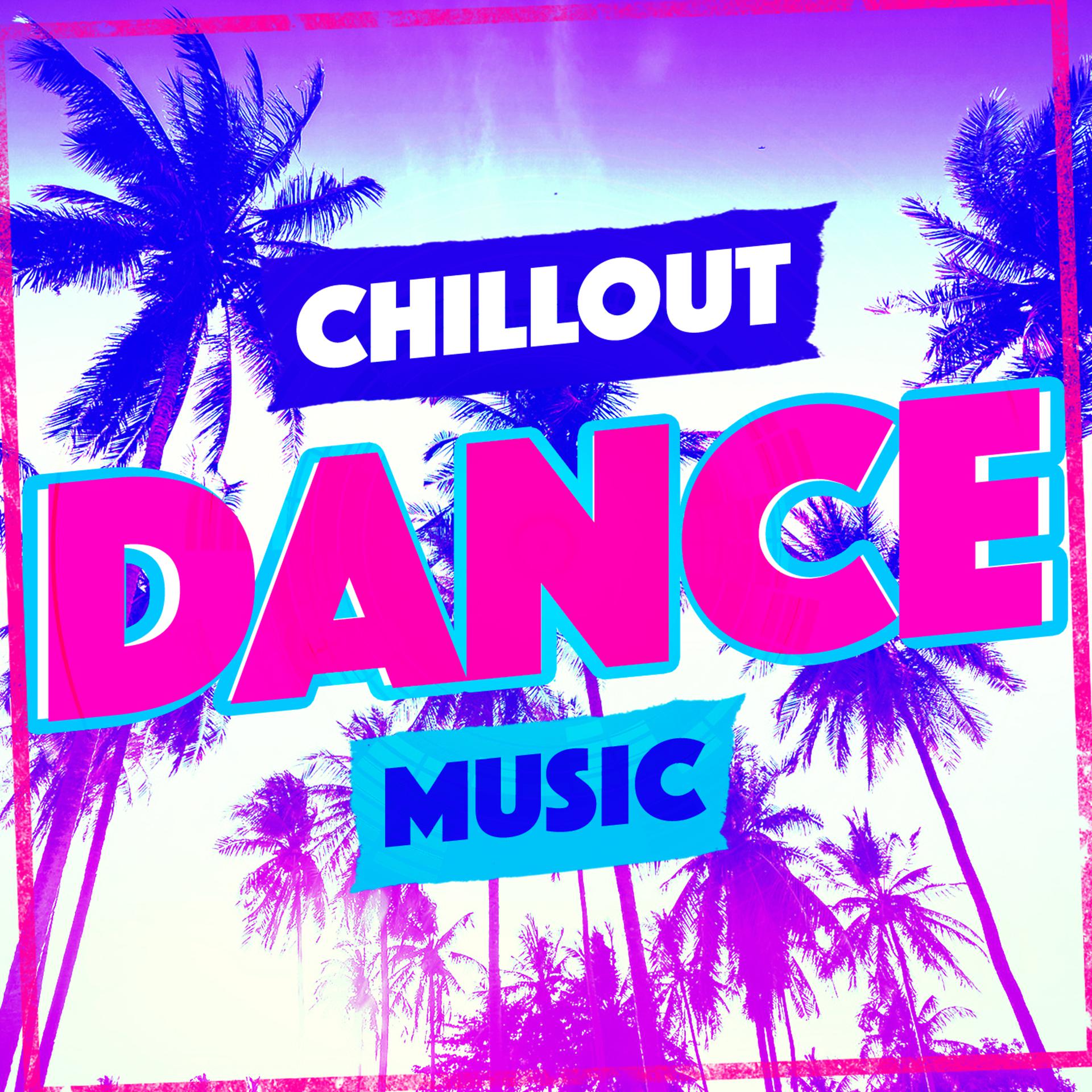 Постер альбома Chillout Dance Music