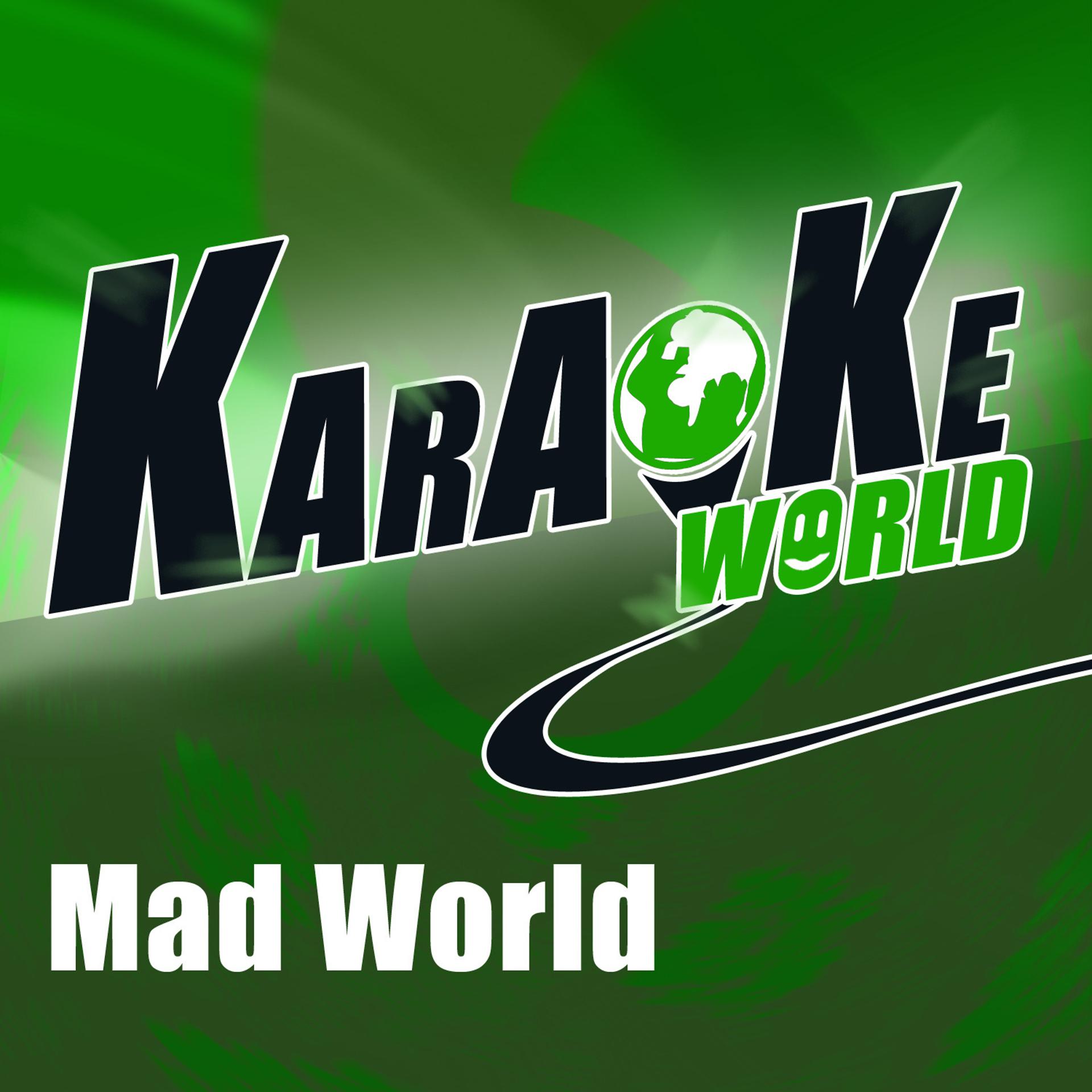 Постер альбома Mad World (Originally Performed by Michael Andrews & Gary Jules) [Karaoke Version]