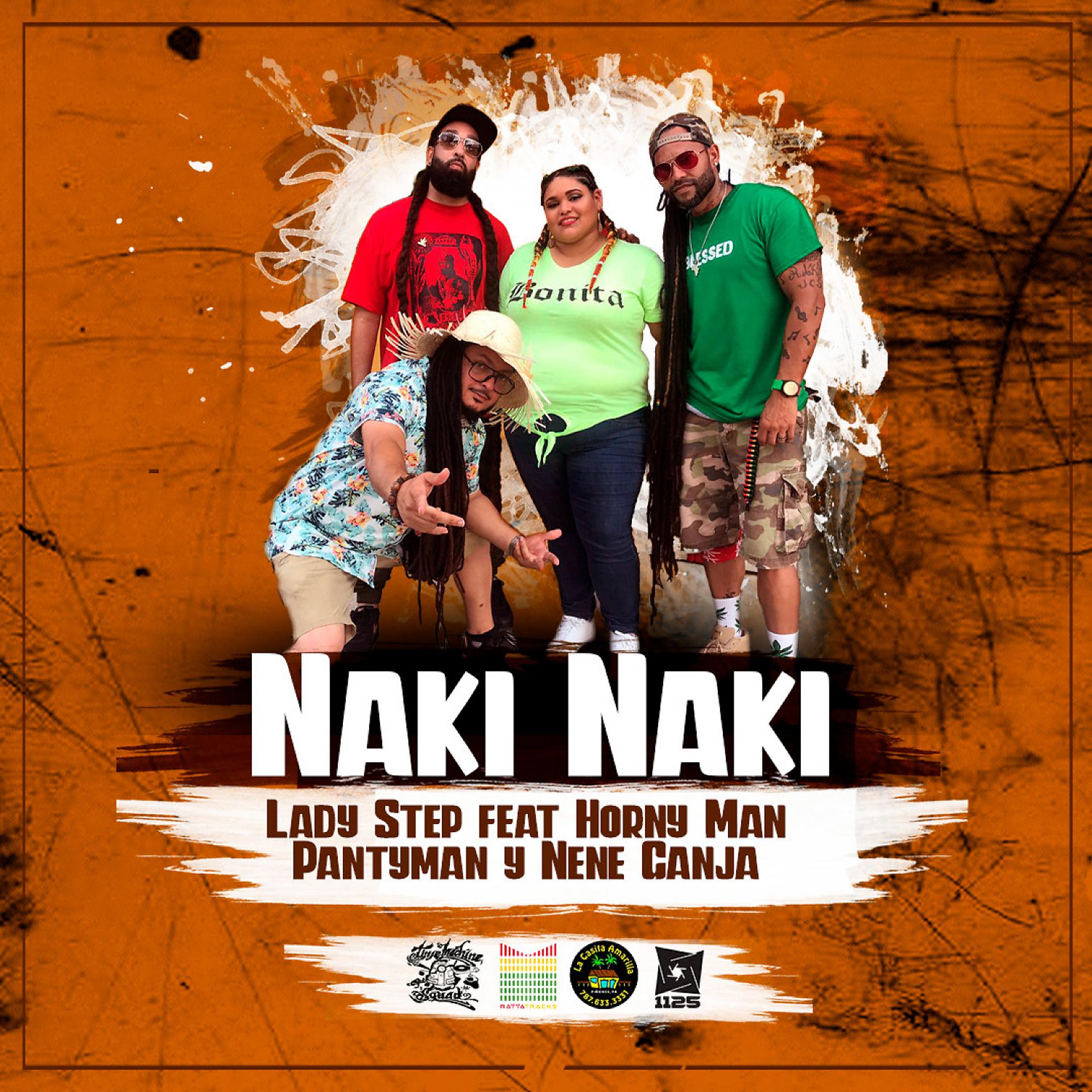 Постер альбома Naki Naki (feat. Horny Man, Panty Man & Nene Ganja)