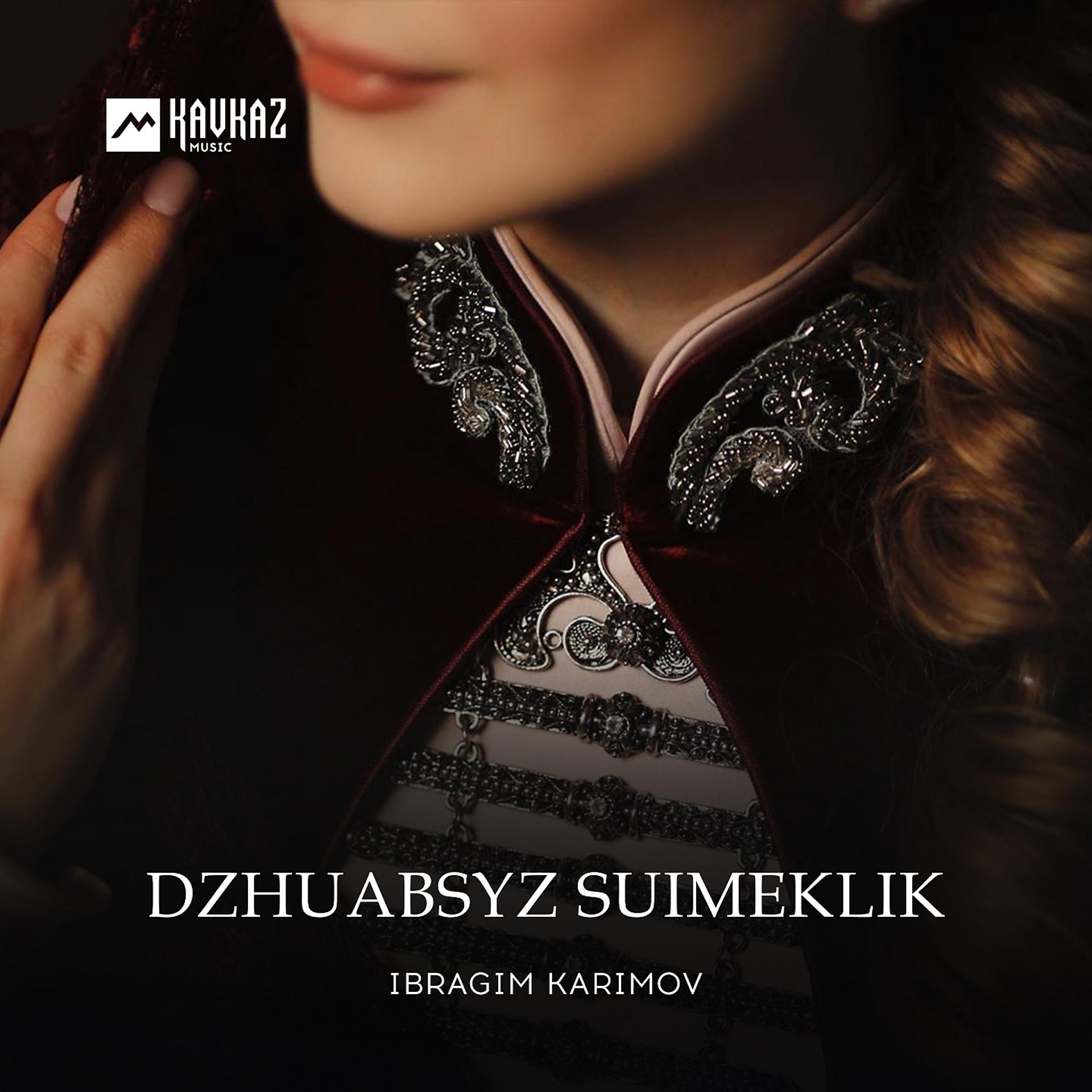 Постер альбома Dzhuabsyz Suimeklik
