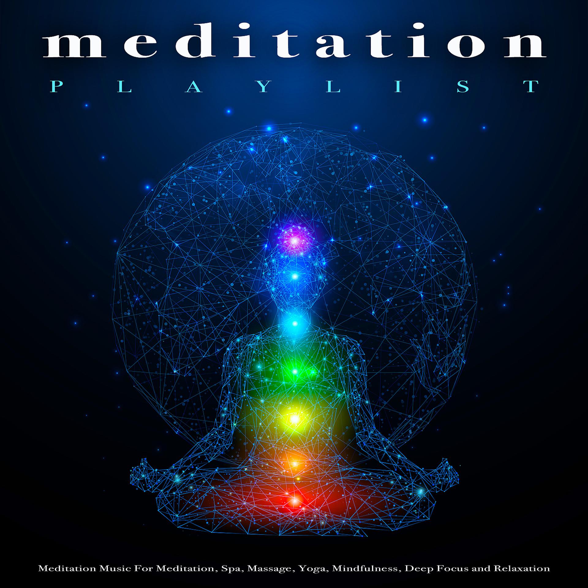 Постер альбома Meditation Playlist: Meditation Music For Meditation, Spa, Massage, Yoga, Mindfulness, Deep Focus and Relaxation