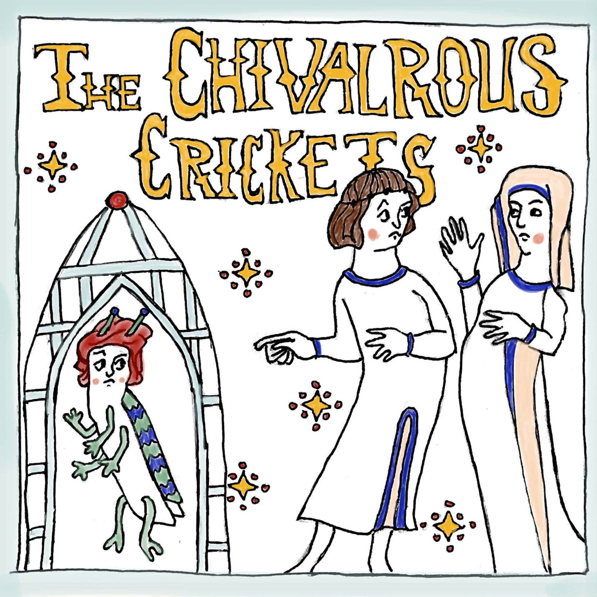 Постер альбома The Chivalrous Crickets