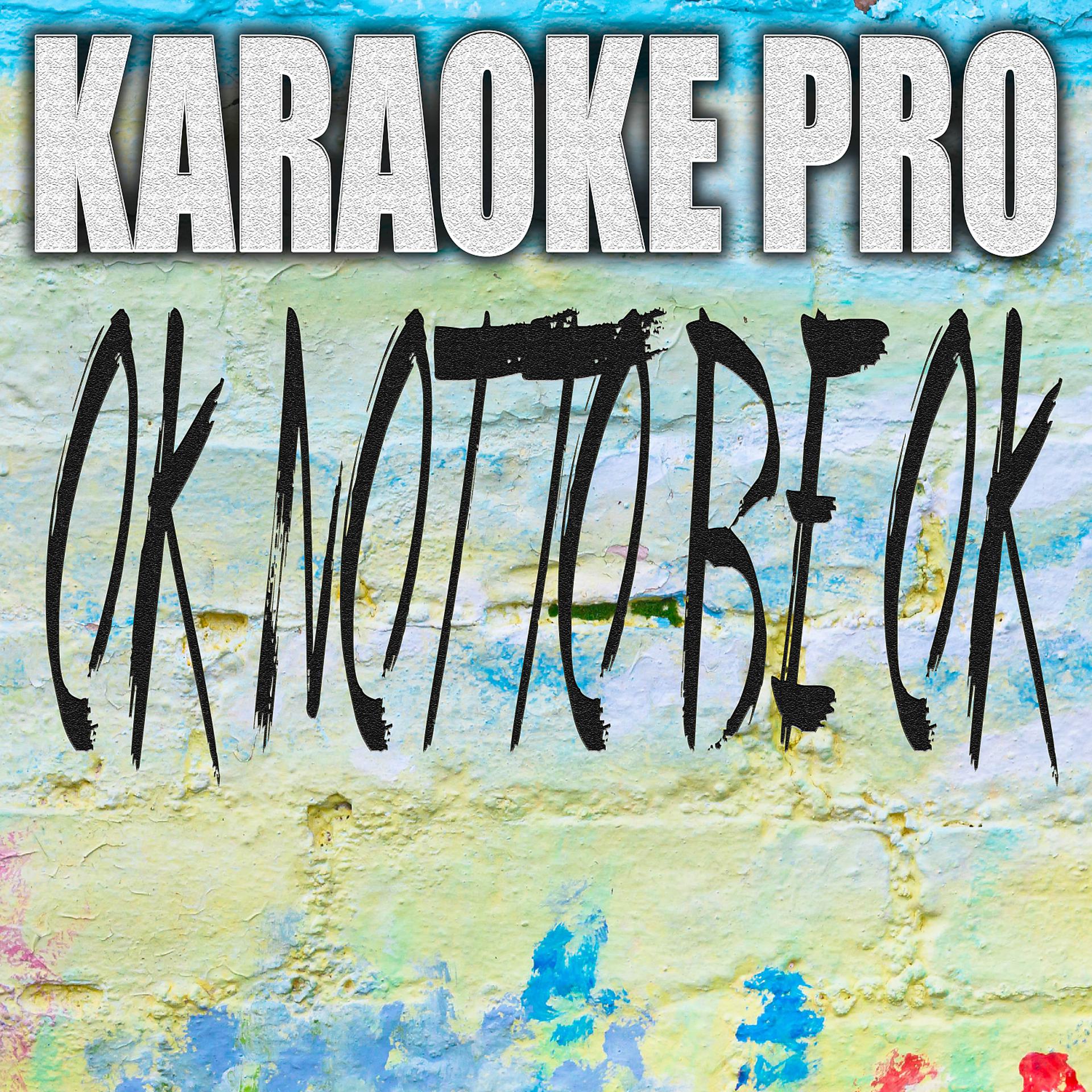 Постер альбома OK Not To Be Ok (Originally Performed by Marshmello and Demi Lovato) (Karaoke)