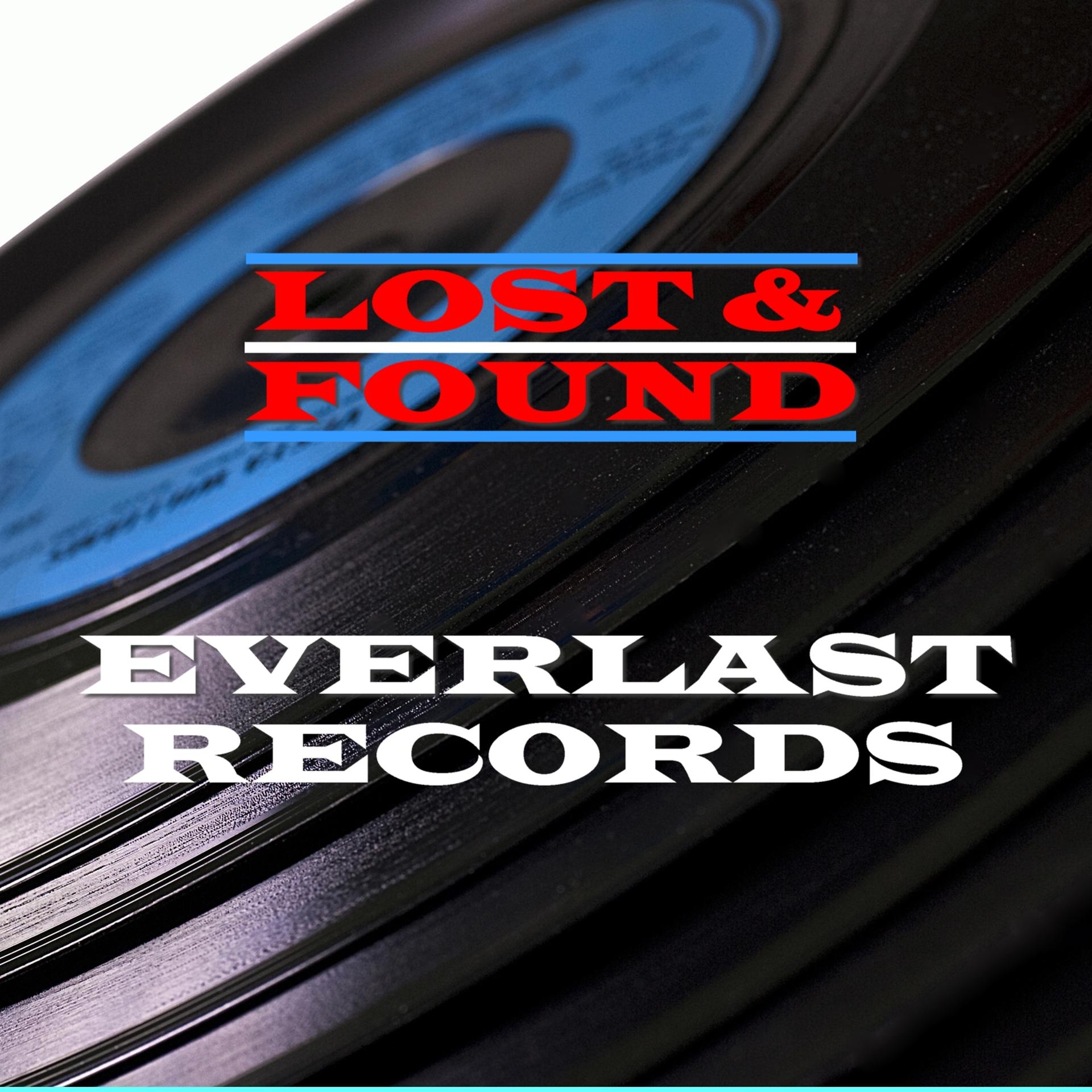 Постер альбома Lost & Found - Everlast Records