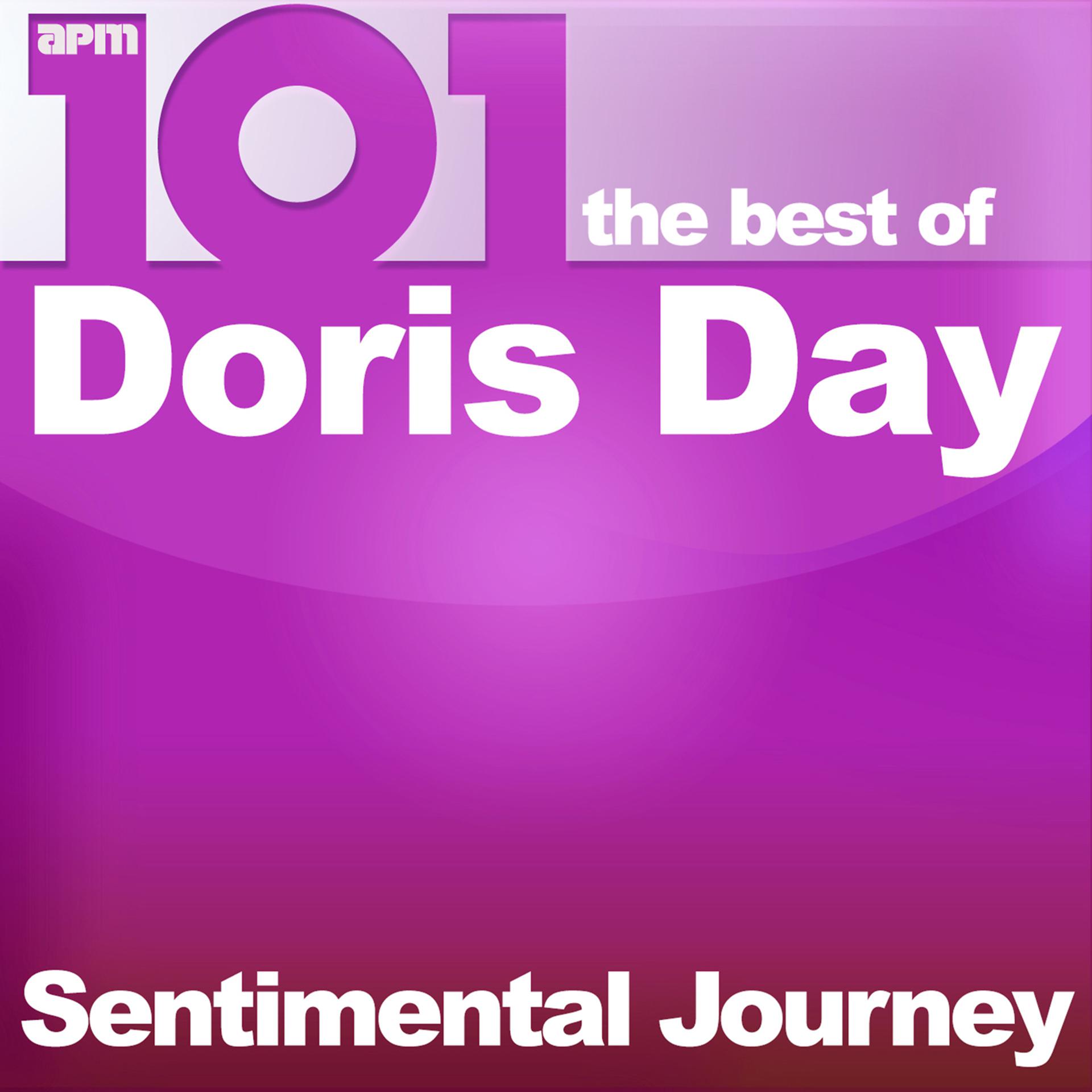 Постер альбома 101 - Sentimental Journey - The Best of Doris Day