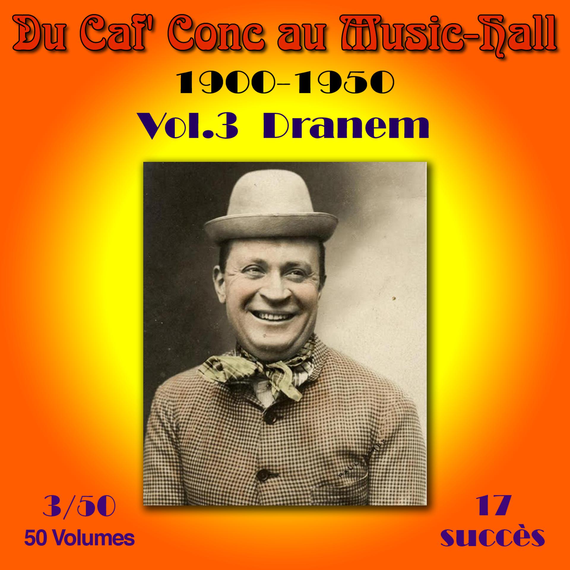 Постер альбома Du Caf' Conc au Music-Hall (1900-1950) en 50 volumes - Vol. 3/50