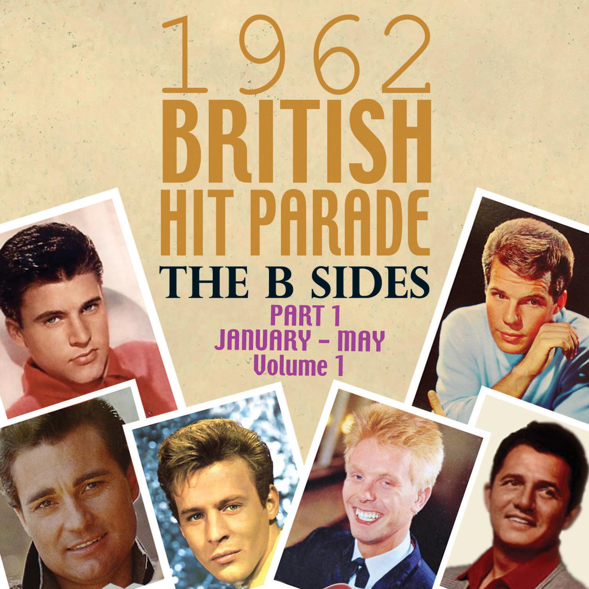 Постер альбома The 1962 British Hit Parade: The B Sides Pt. 1: Jan.-May, Vol. 1