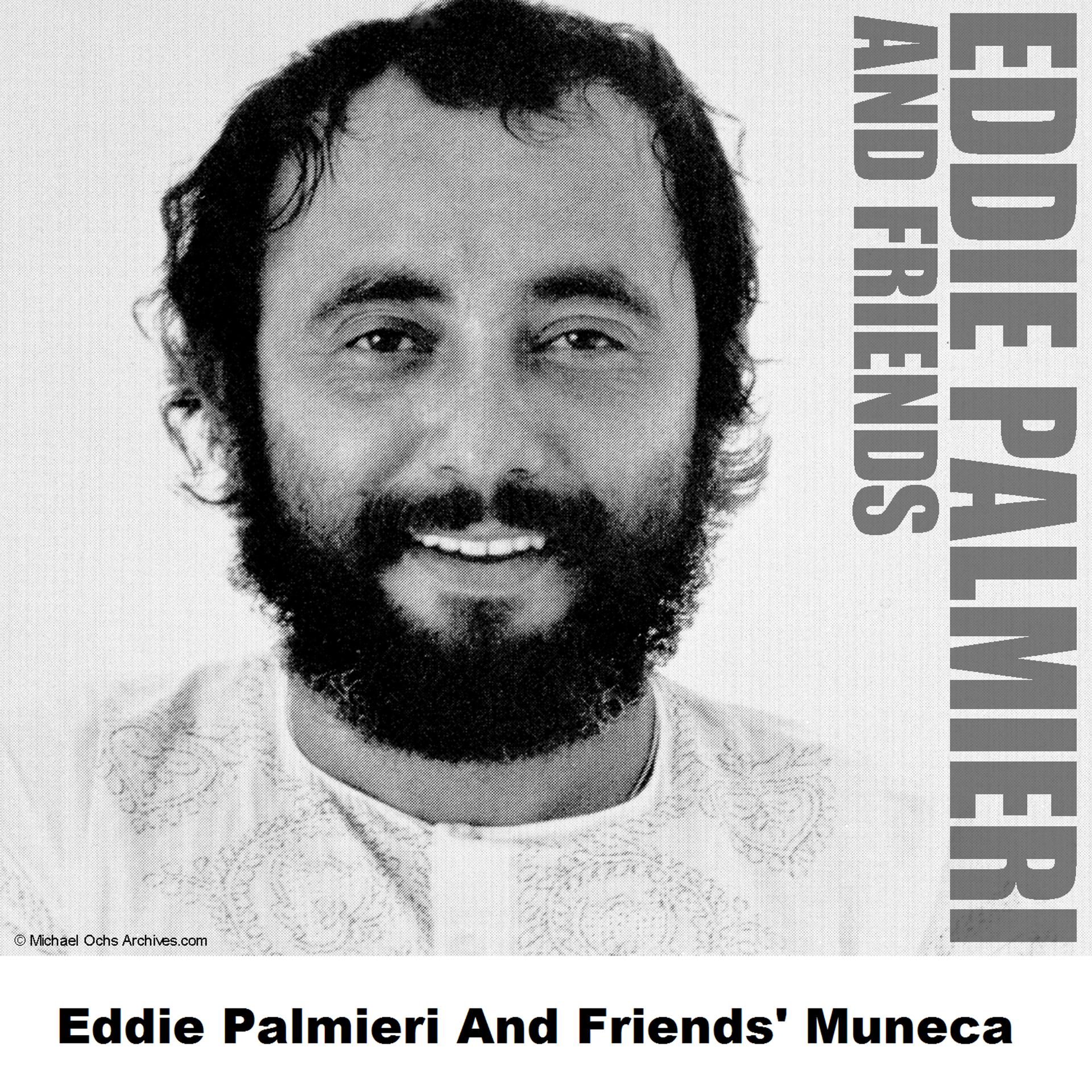 Постер альбома Eddie Palmieri And Friends' Muneca