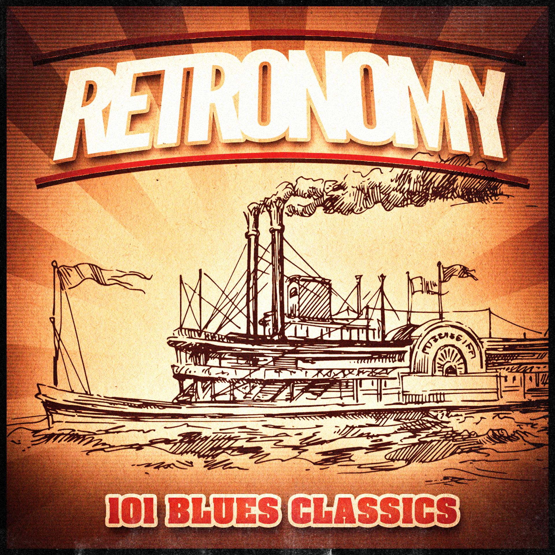 Постер альбома Retronomy, Vol. 3: 101 'Ol Timer Blues Classics (A Vintage Music Playlist of Blues from the 30's, 40's, 50's and 60's)