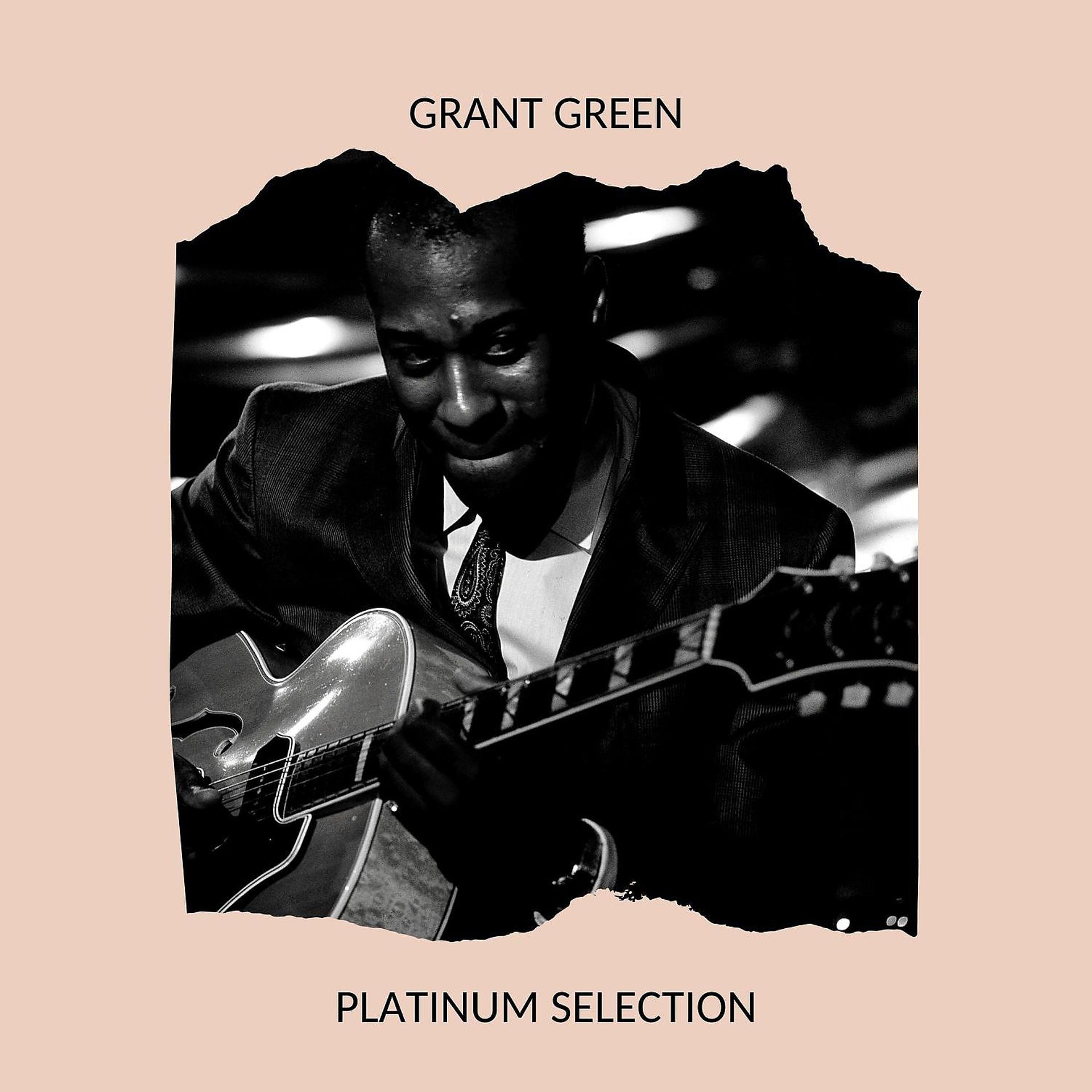 Постер альбома Grant Green - Platinum Selection