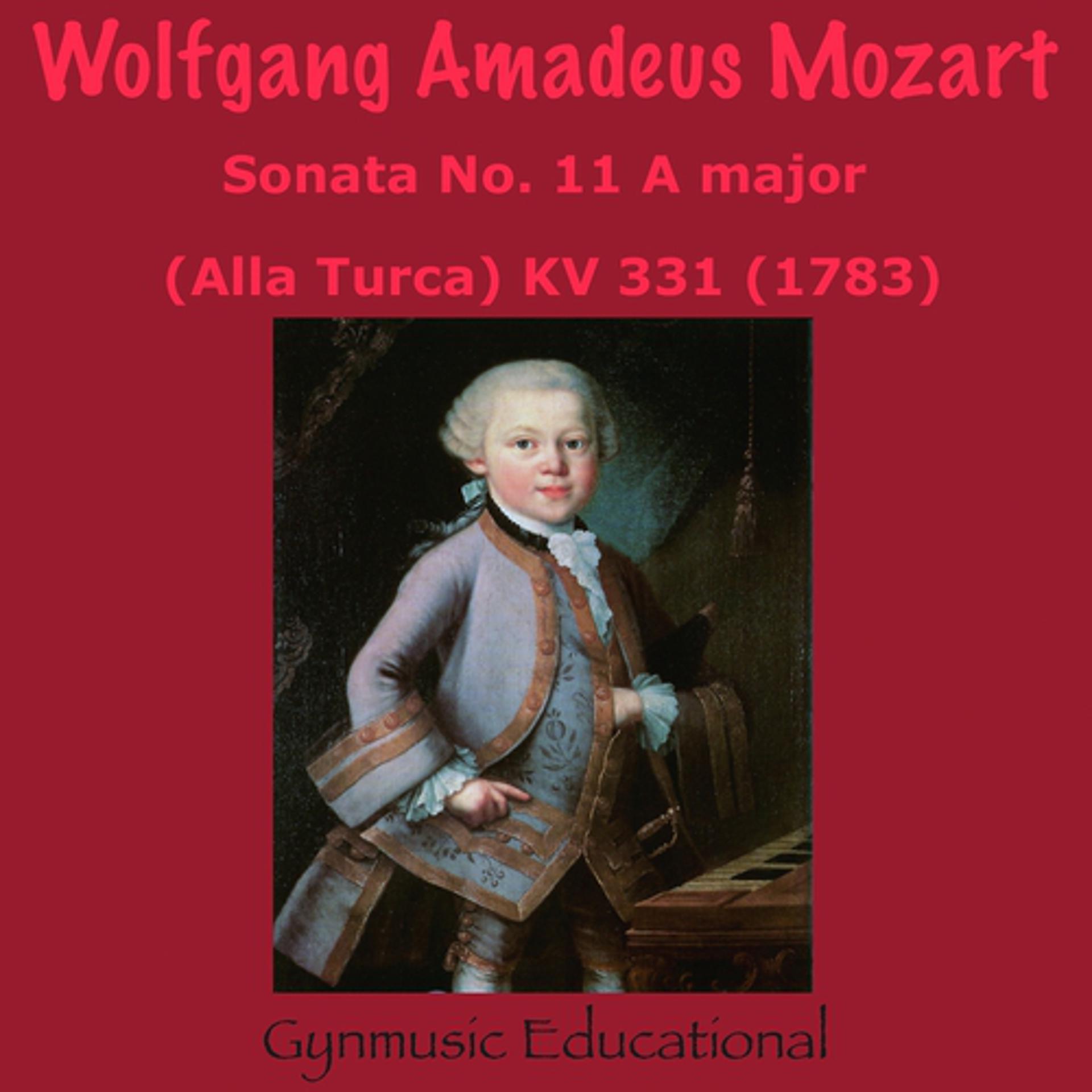 Постер альбома Mozart : Sonata No. 11, in A Major ''Alla Turca'', KV 331