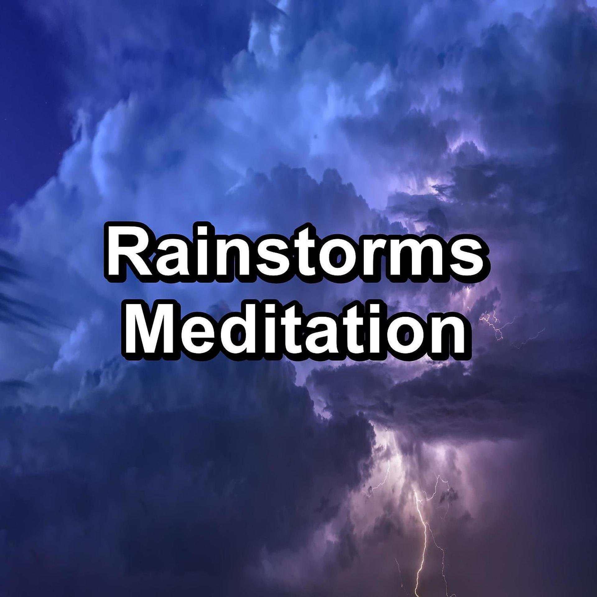 Постер альбома Rainstorms Meditation