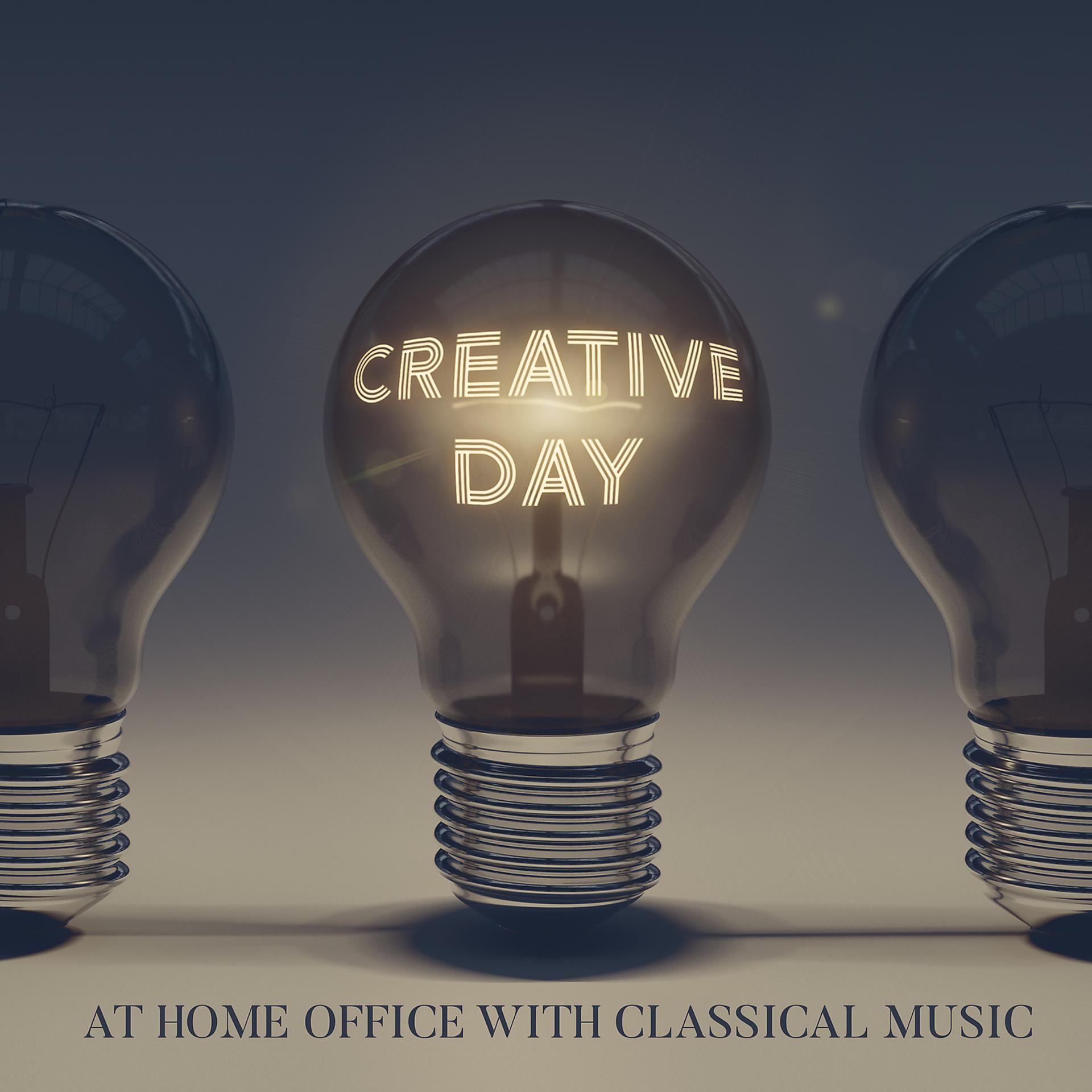 Постер альбома Creative Day at Home Office with Classical Music