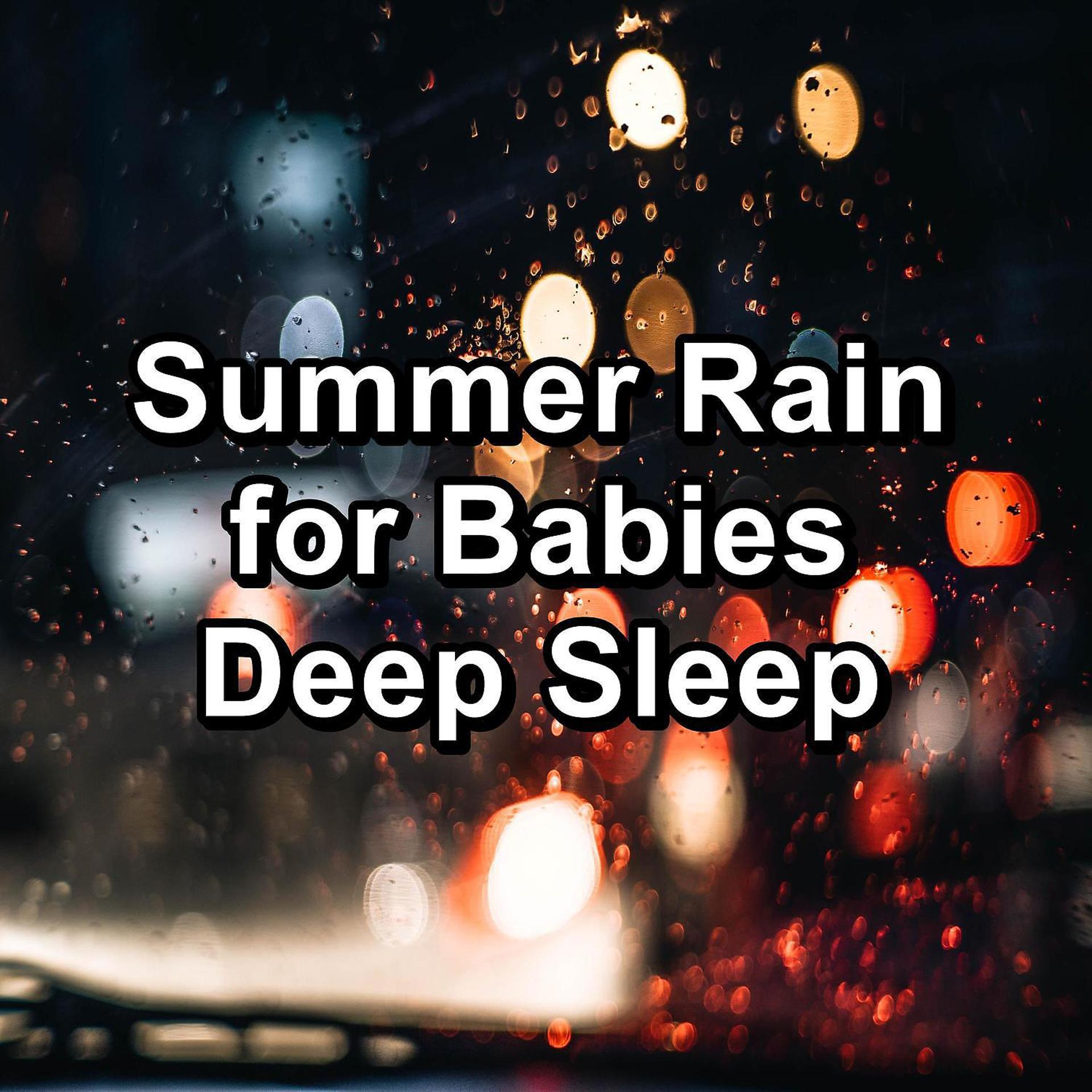 Постер альбома Summer Rain for Babies Deep Sleep