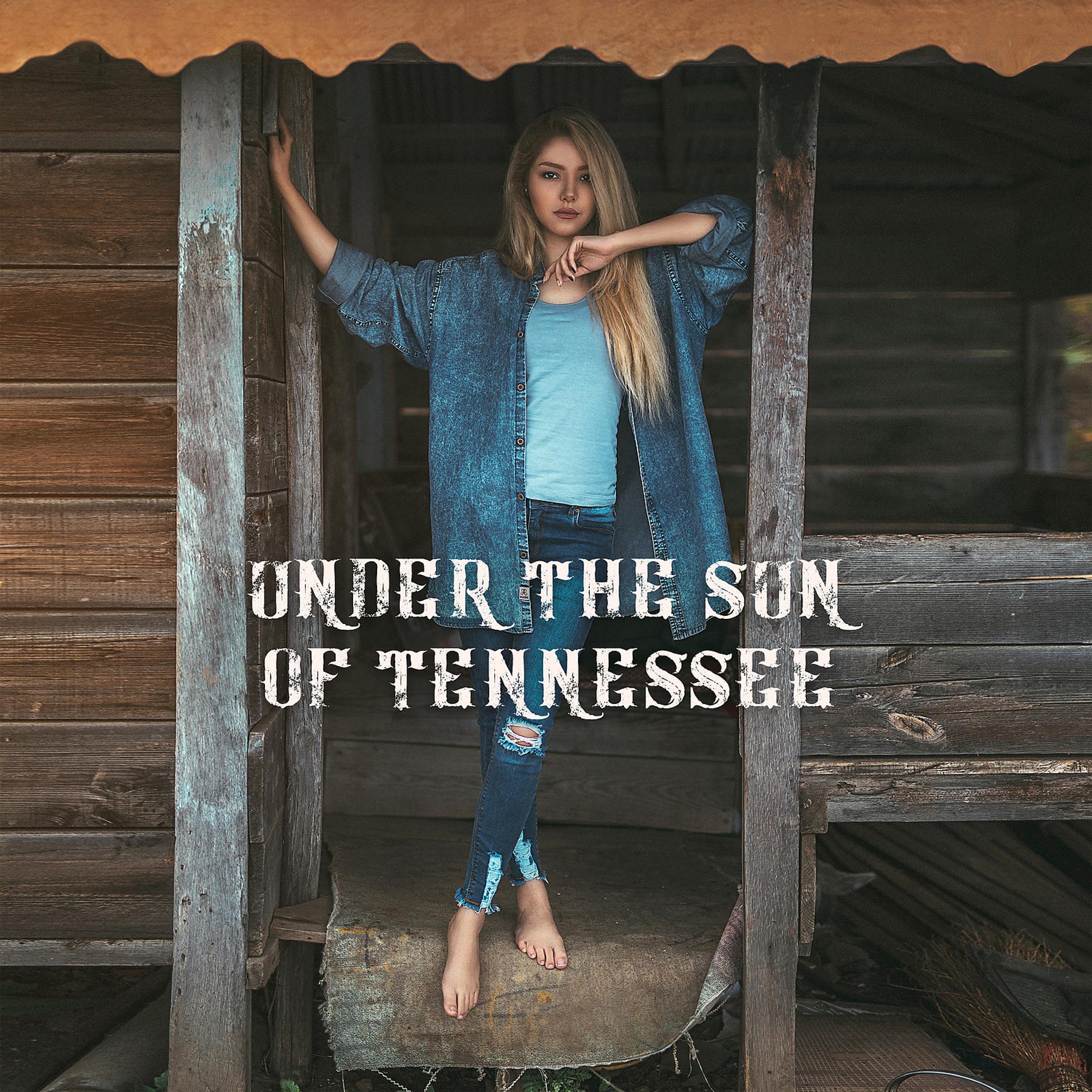 Постер альбома Under the Sun of Tennessee