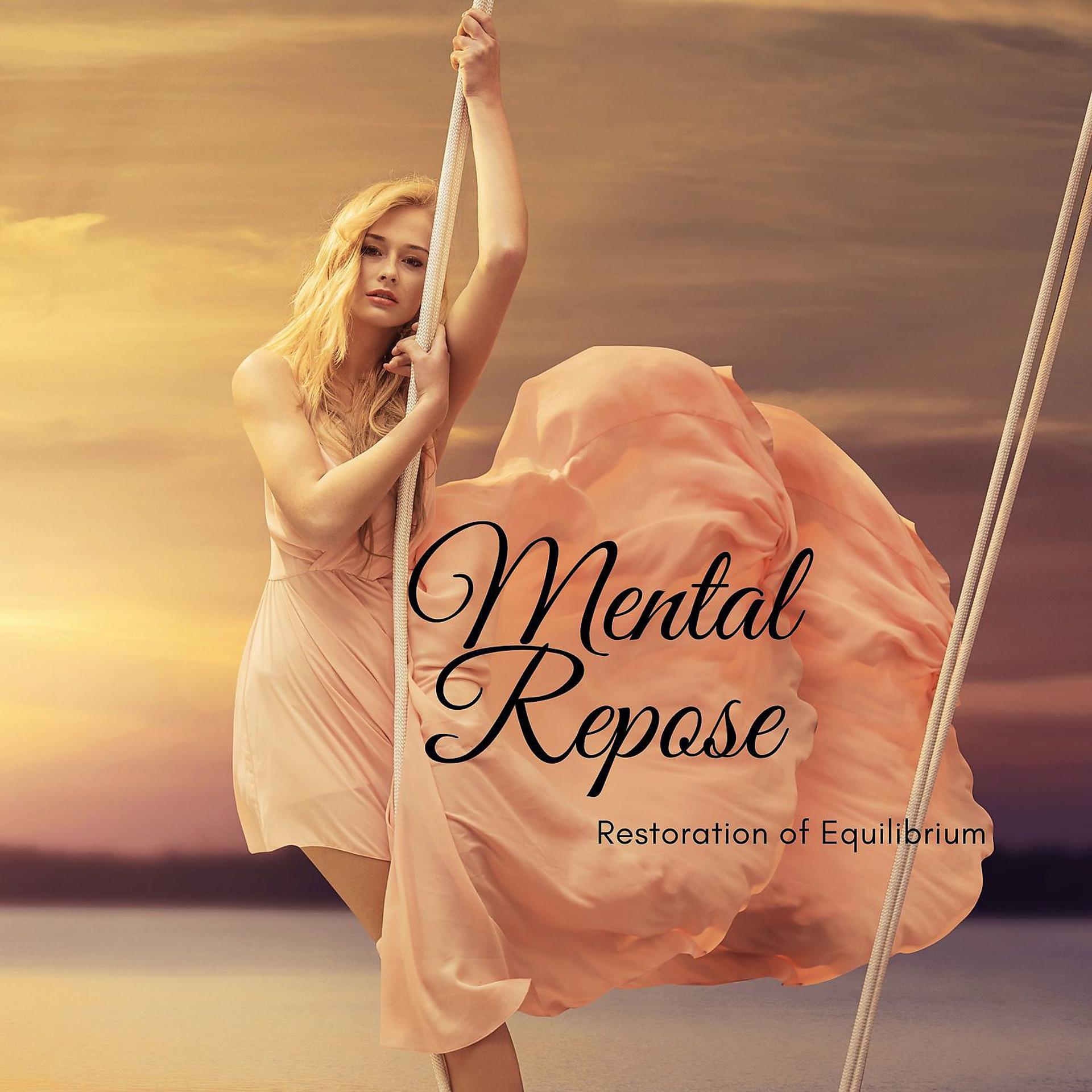 Постер альбома Mental Repose: Restoration of Equilibrium