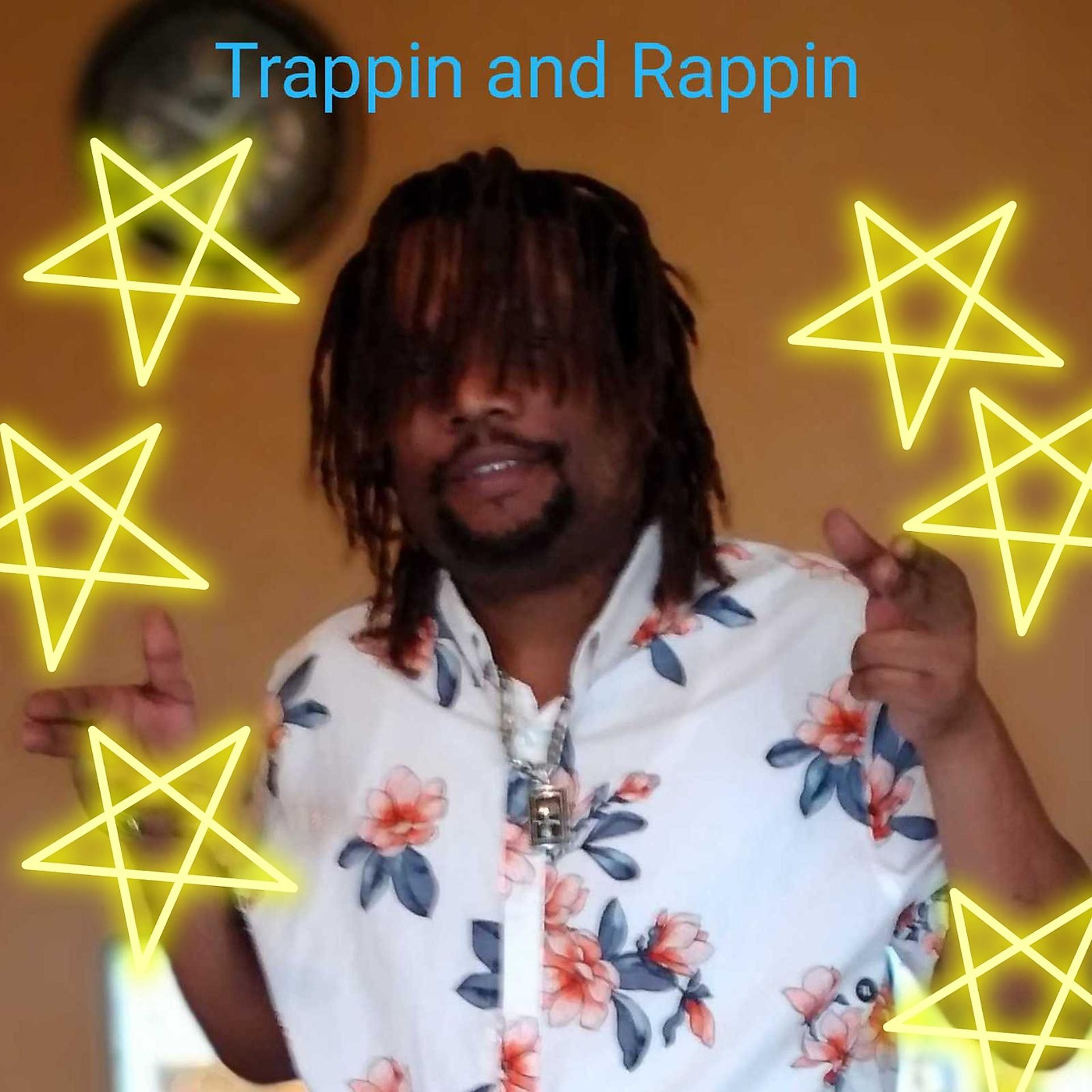 Постер альбома Trappin and Rappin