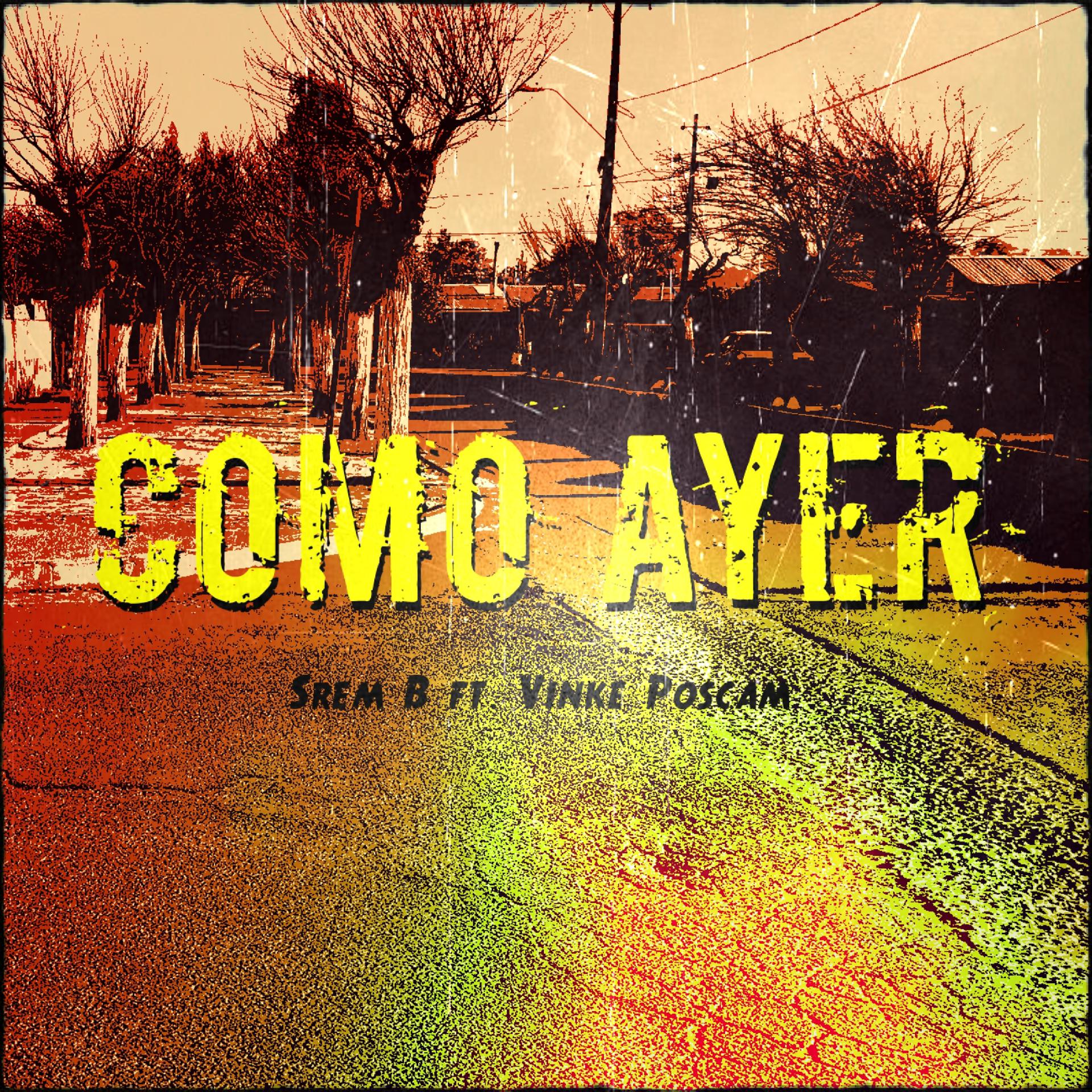 Постер альбома Como Ayer (feat. Vinke Poscam)