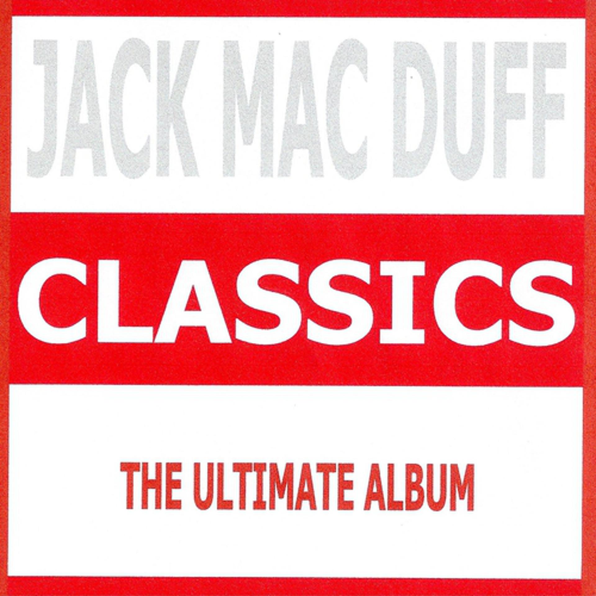 Постер альбома Classics - Jack Mac Duff