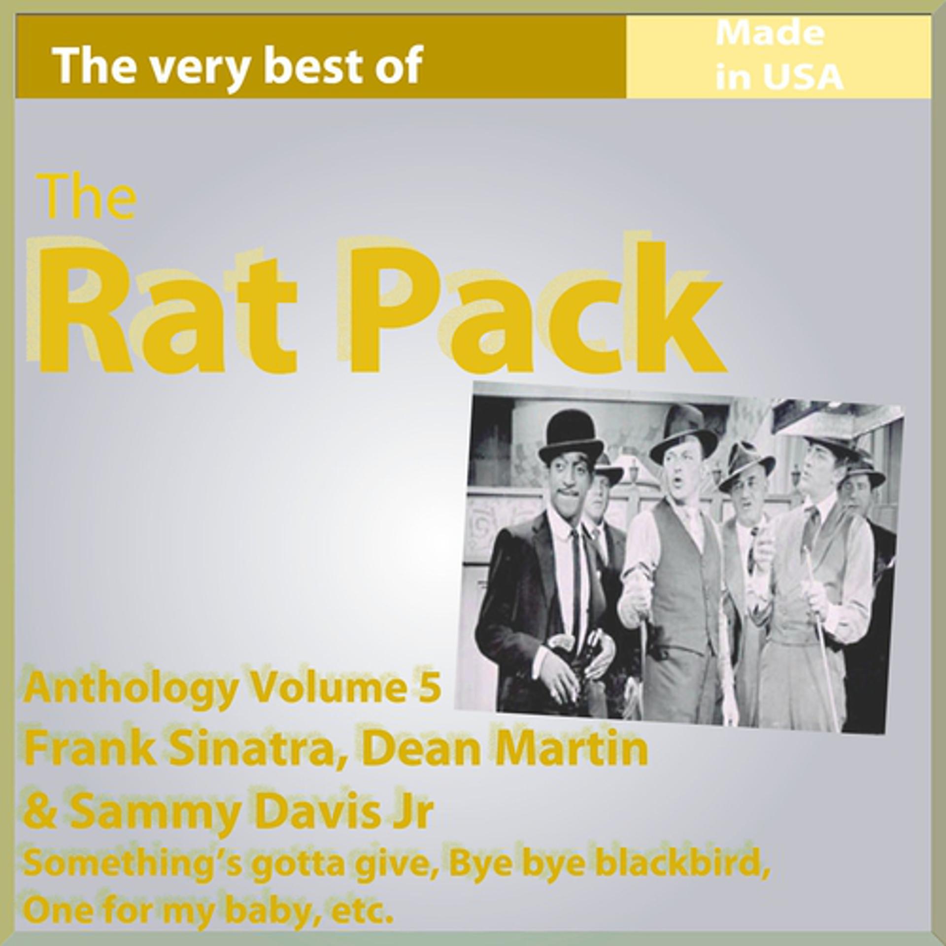 Постер альбома The Rat Pack: Frank Sinatra, Dean Martin & Sammy Davis Jr. (Anthology, Vol. 5)
