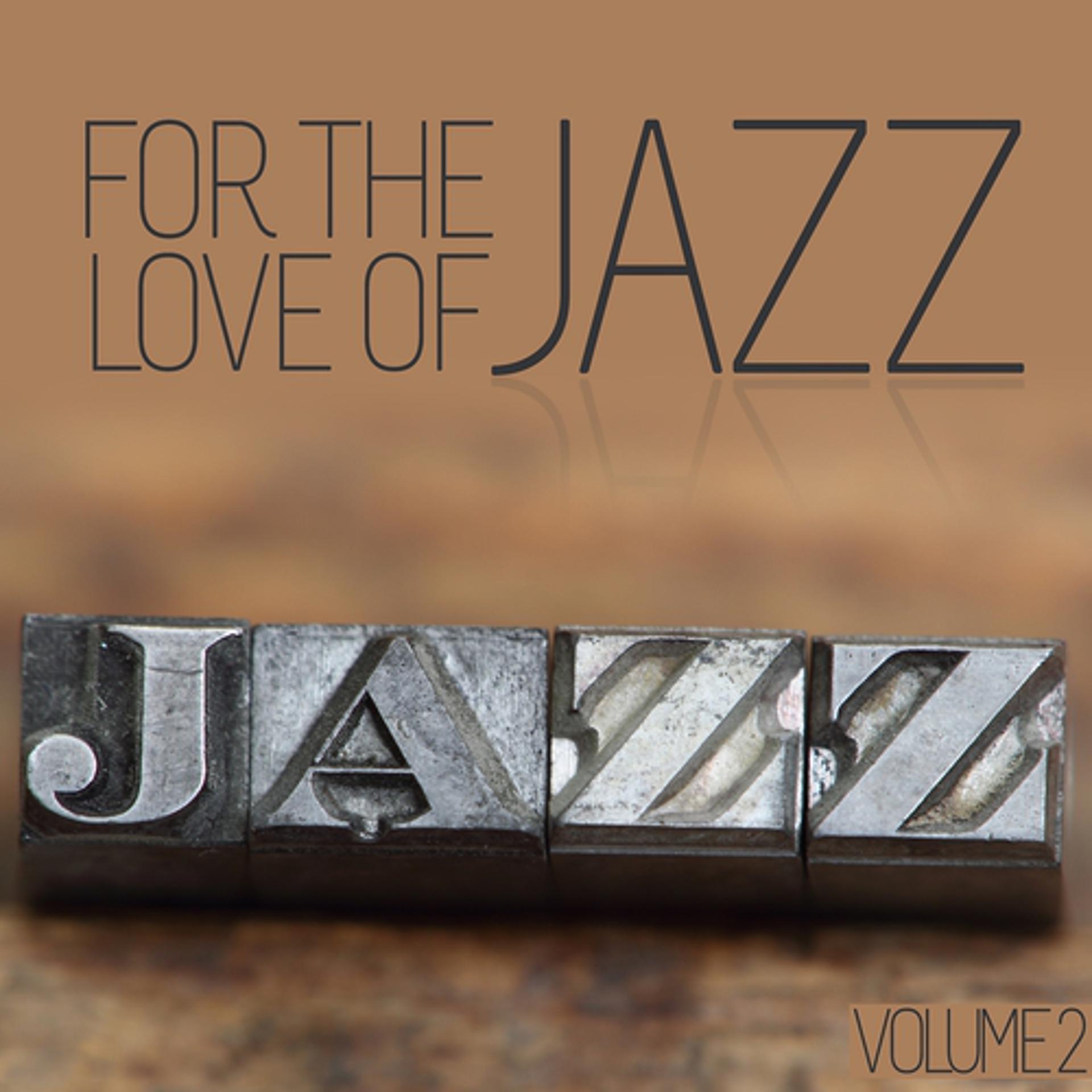 Постер альбома For The Love of Jazz