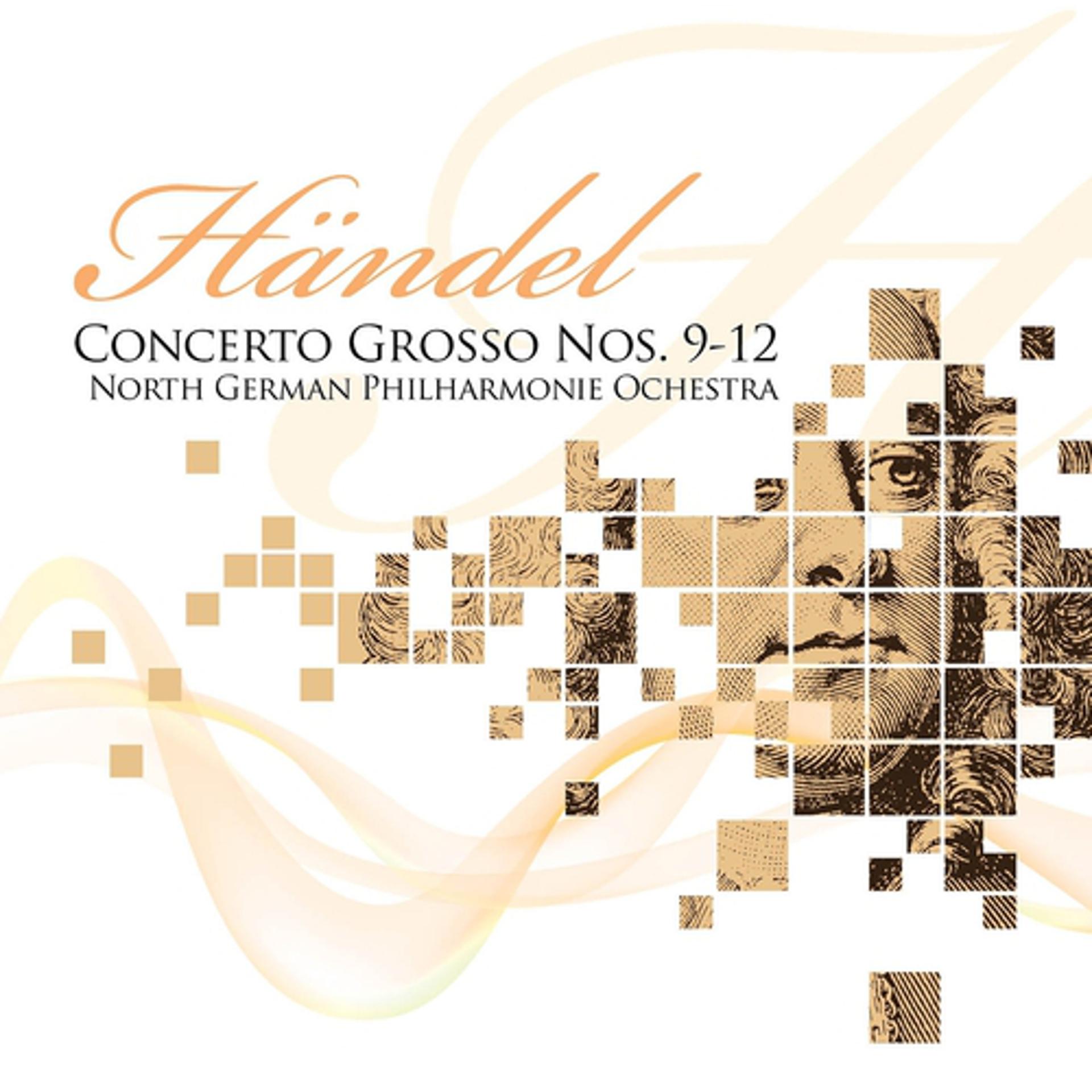 Постер альбома Händel: Concerto Grosso, No. 9 to 12