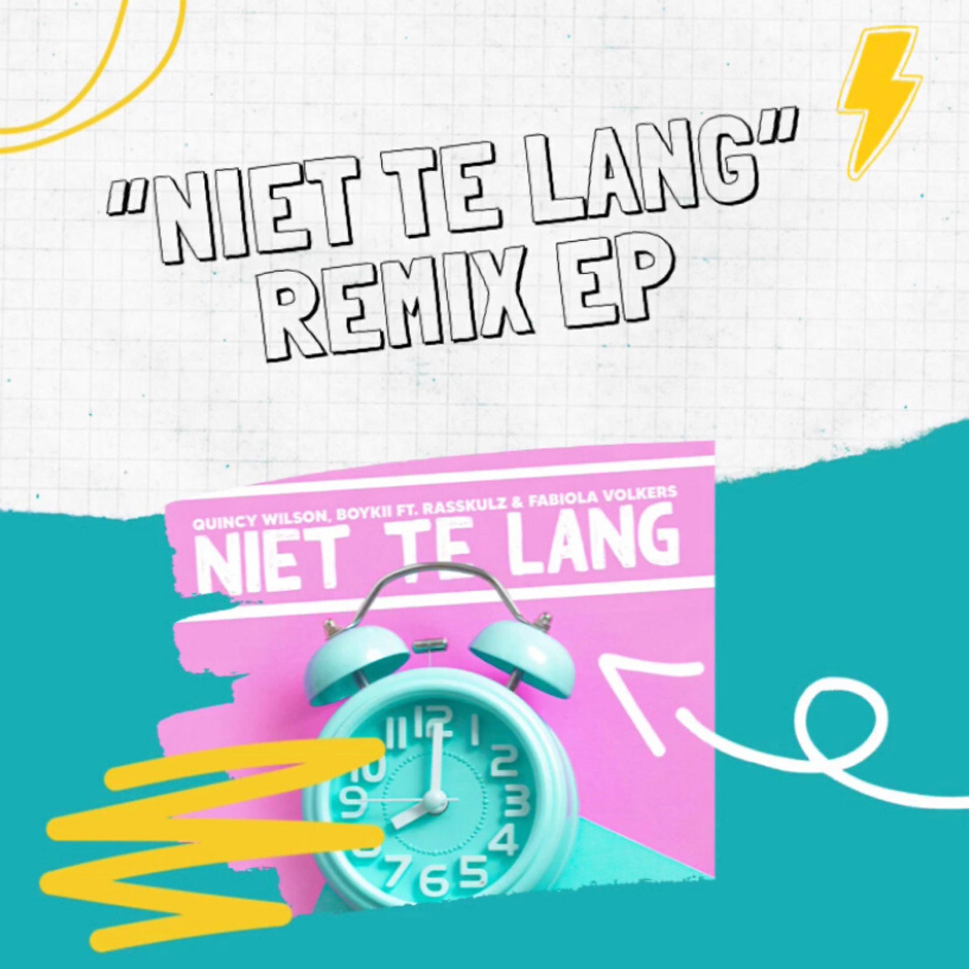 Постер альбома Niet Te Lang - EP (Remix)