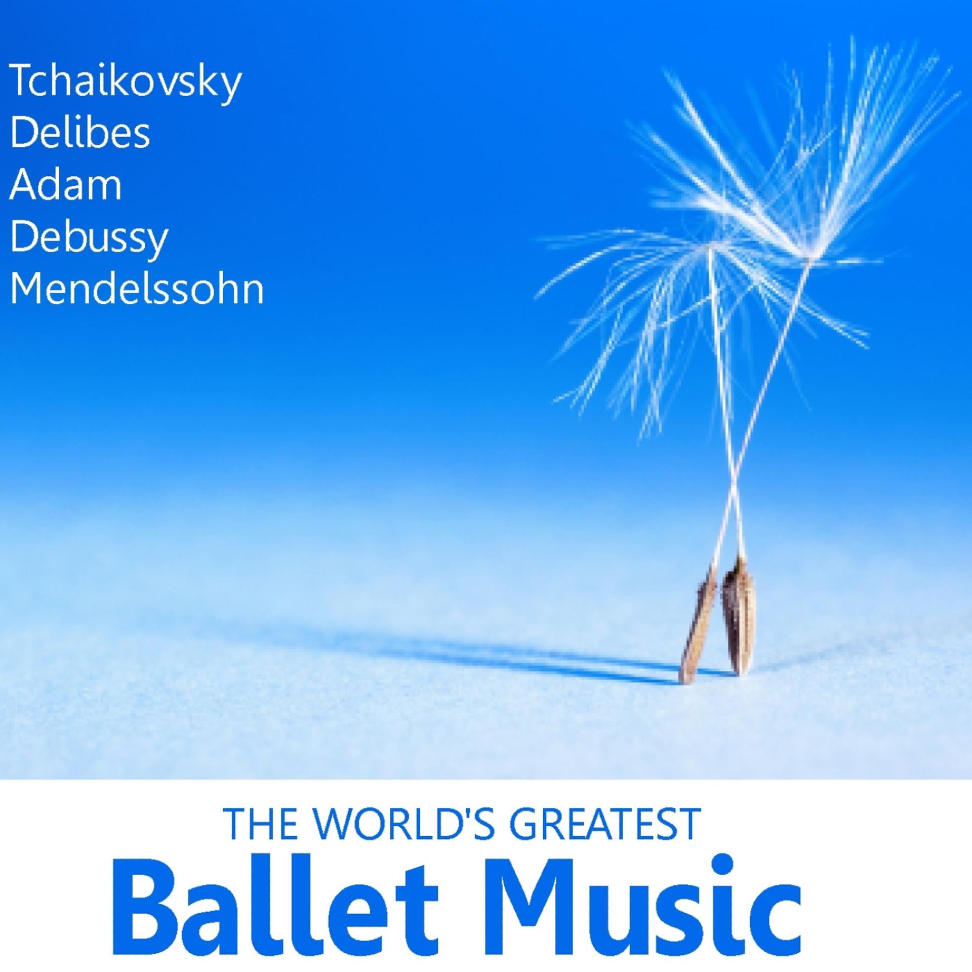 Постер альбома The World's Greatest Ballet Music