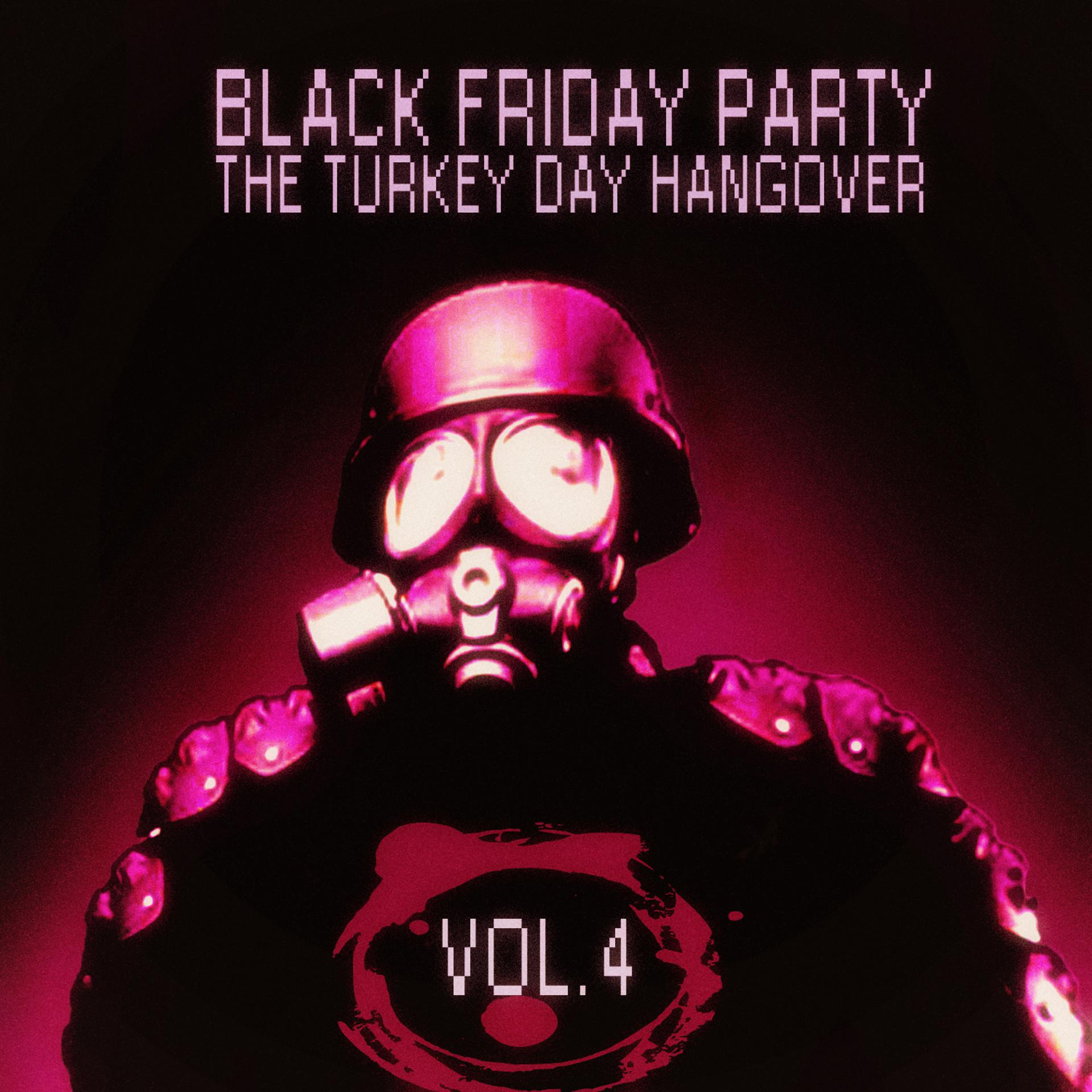 Постер альбома Black Friday Party: The Turkey Day Hangover - Vol. 4