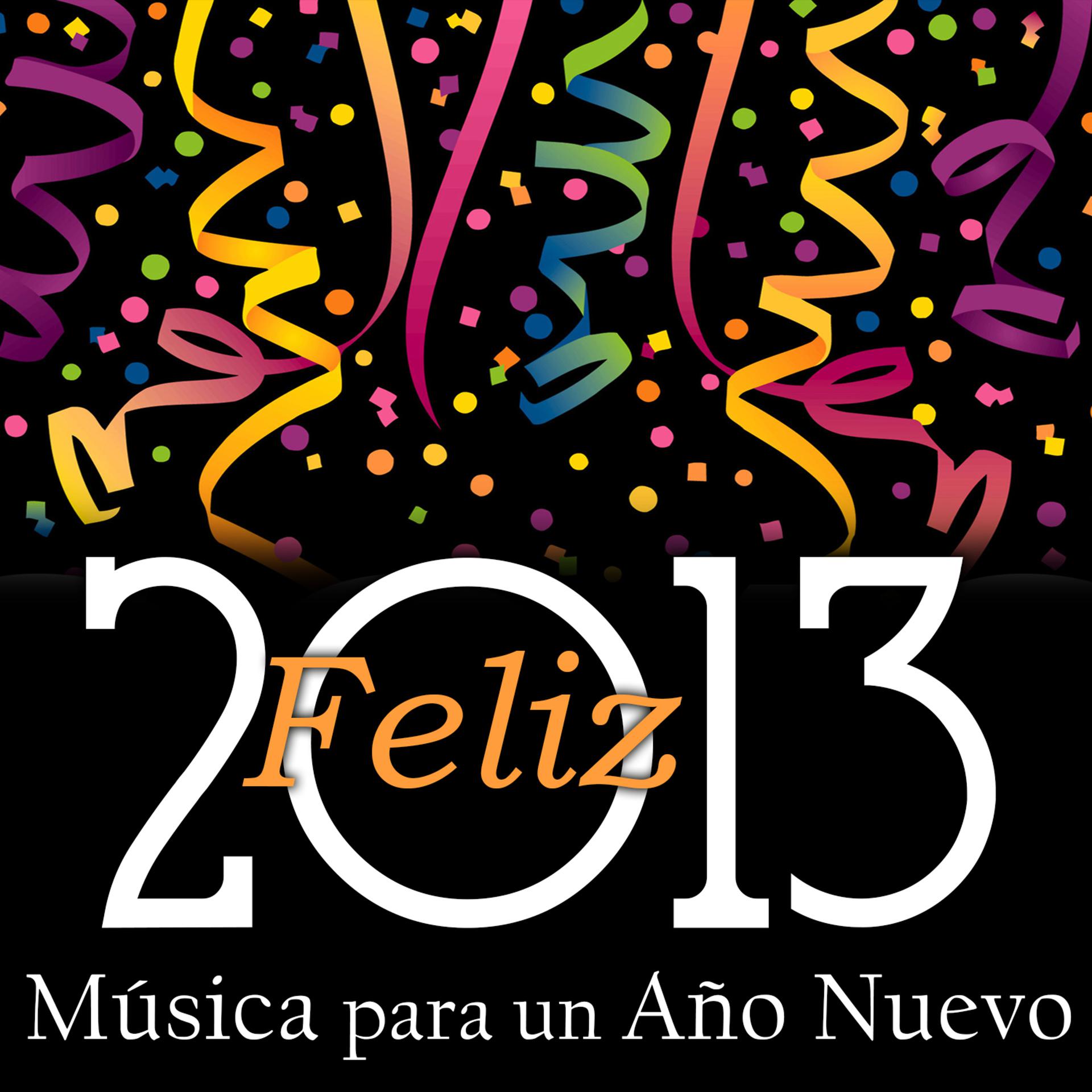 Постер альбома Feliz 2013 - Música para un Año Nuevo