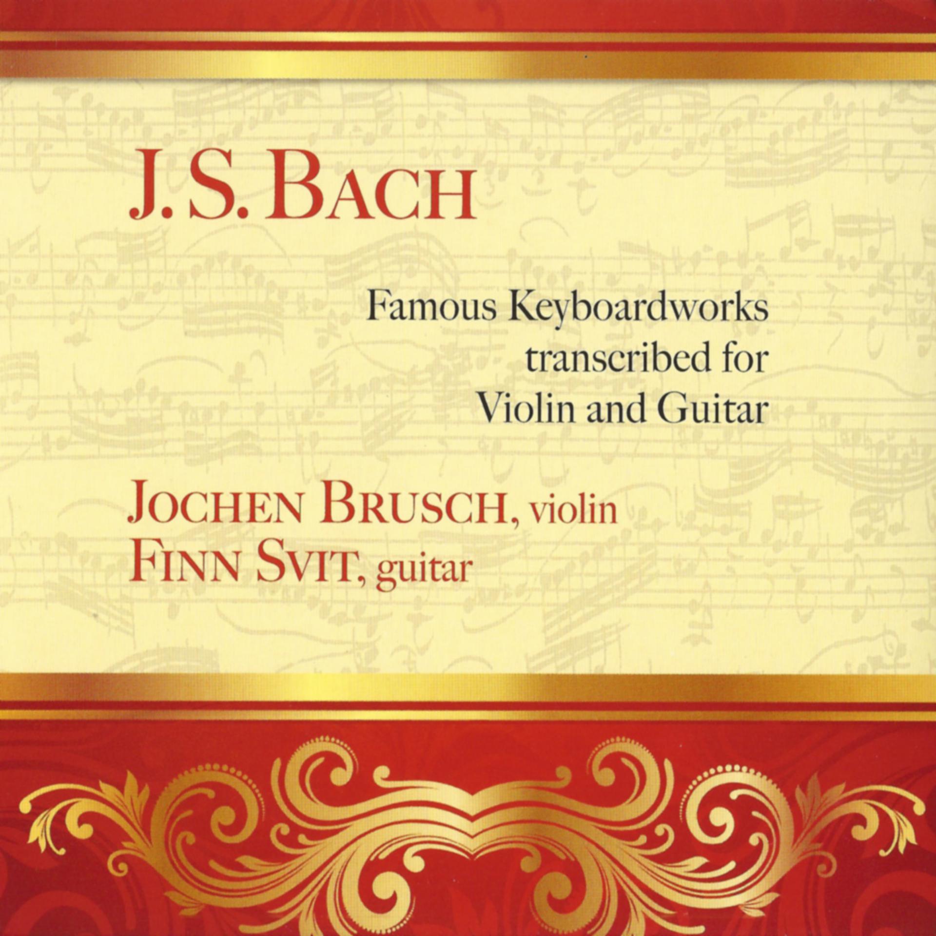 Постер альбома J.S. Bach: Famous Keyboardworks Transcribed for Violin and Guitar