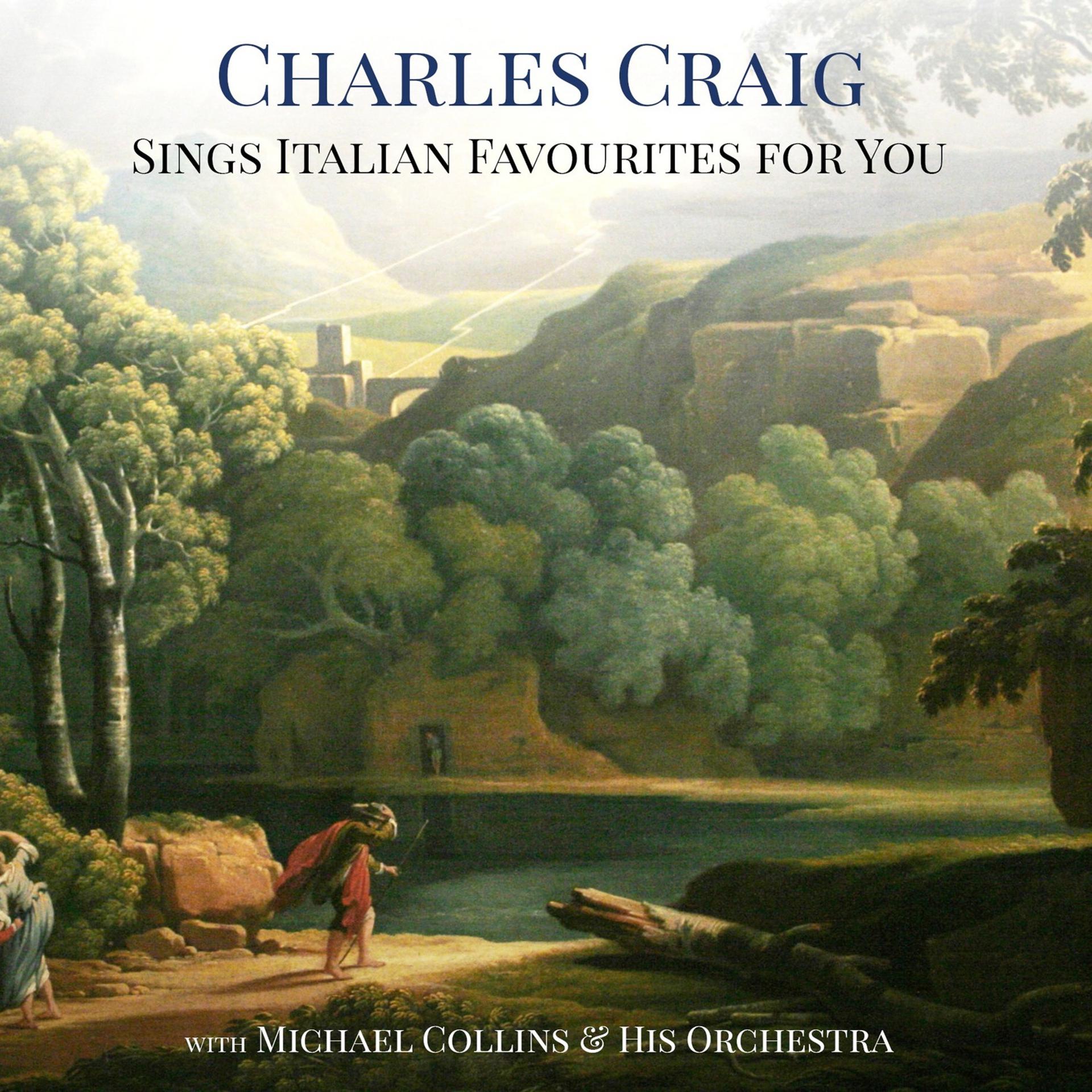 Постер альбома Charles Craig Sings Italian Favourites for You