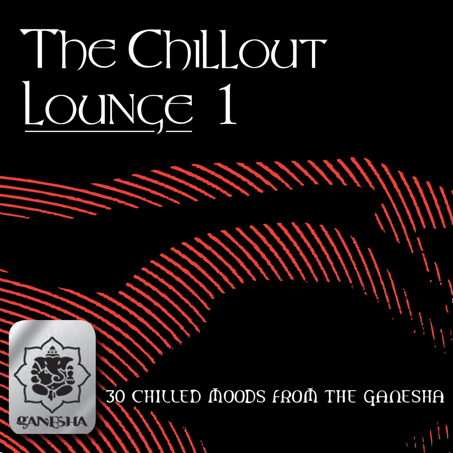 Постер альбома The Chillout Lounge Vol. 1