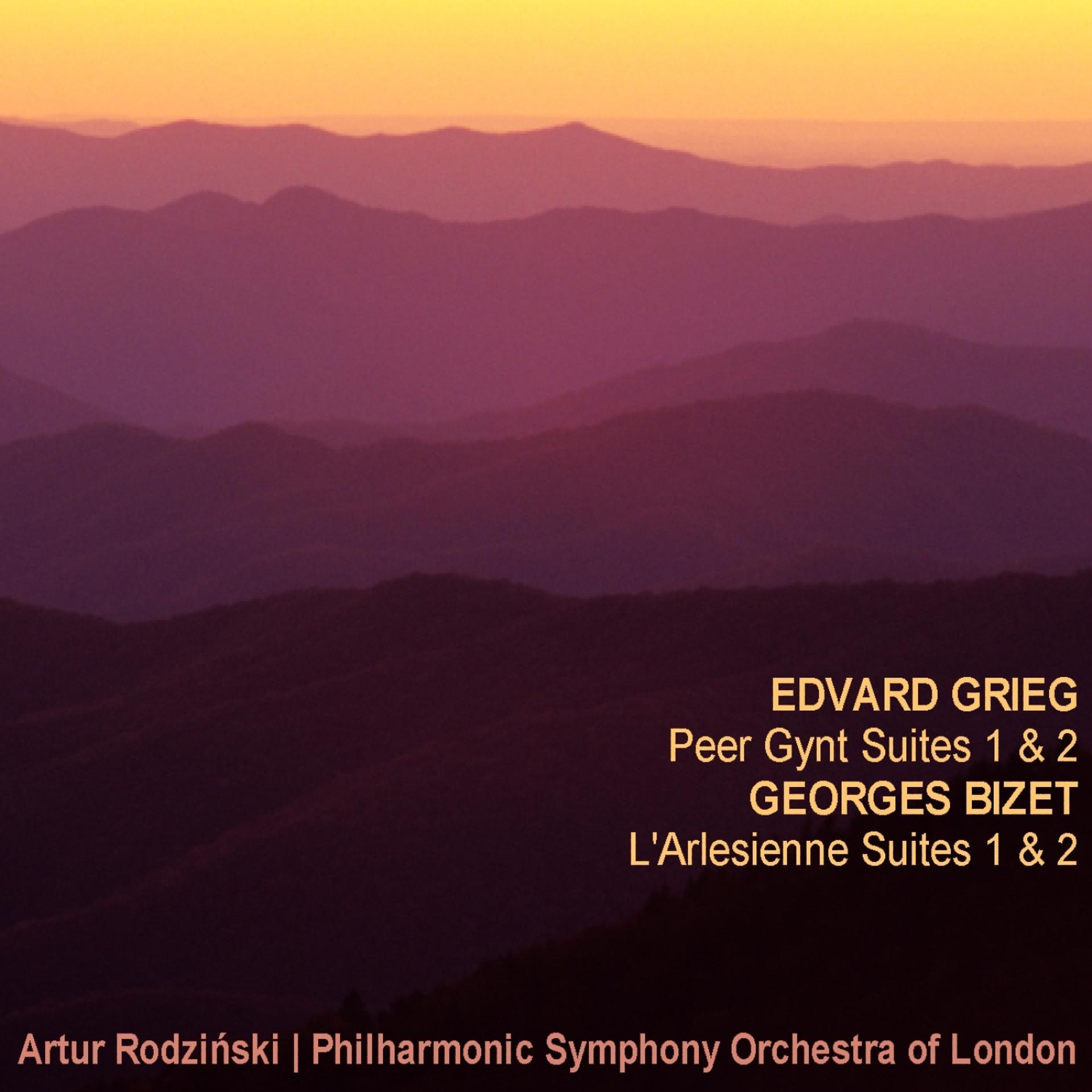 Постер альбома Grieg: Peer Gynt Suites 1 & 2; Bizet: L'Arlesienne Suites 1 & 2