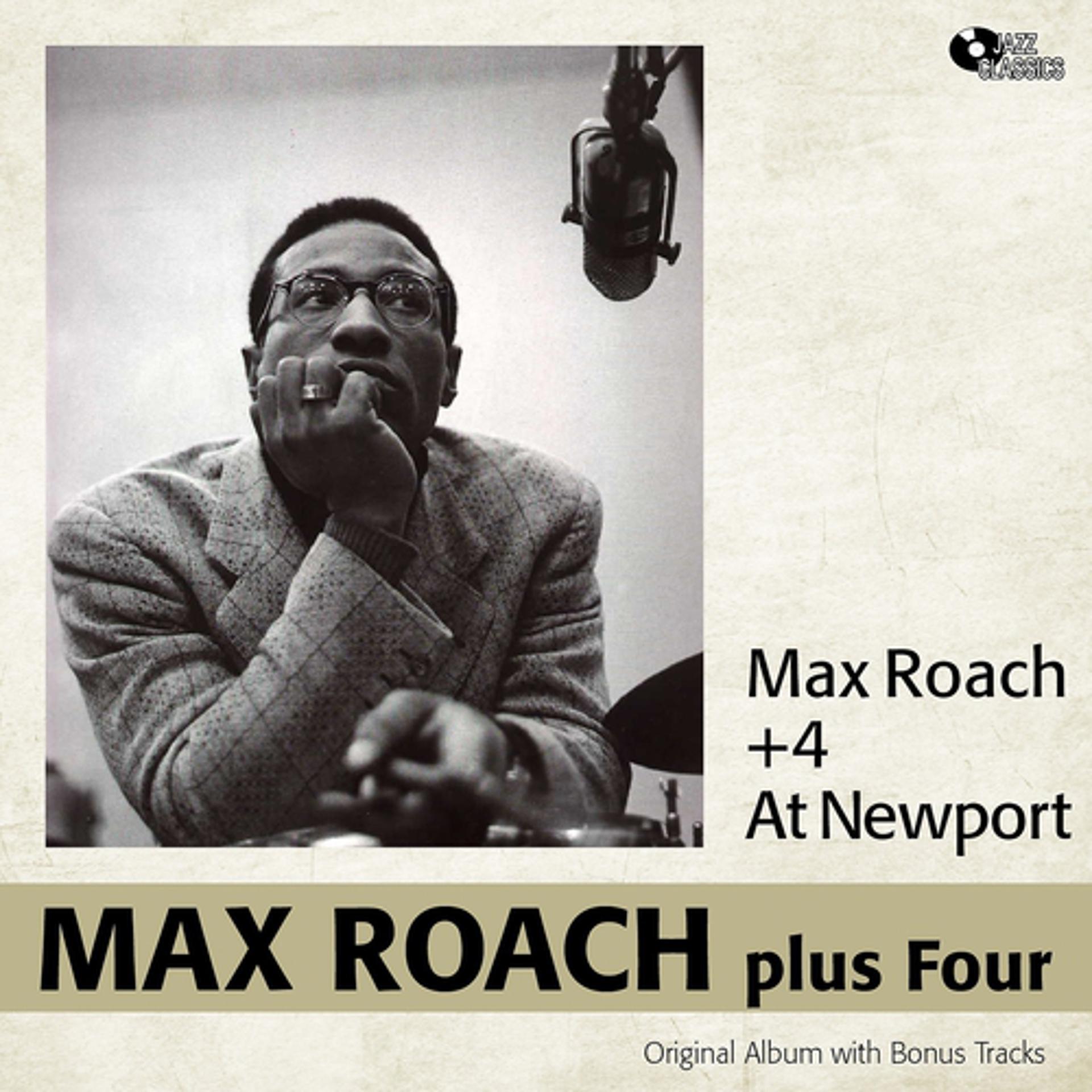 Постер альбома Max Roach + 4 At Newport