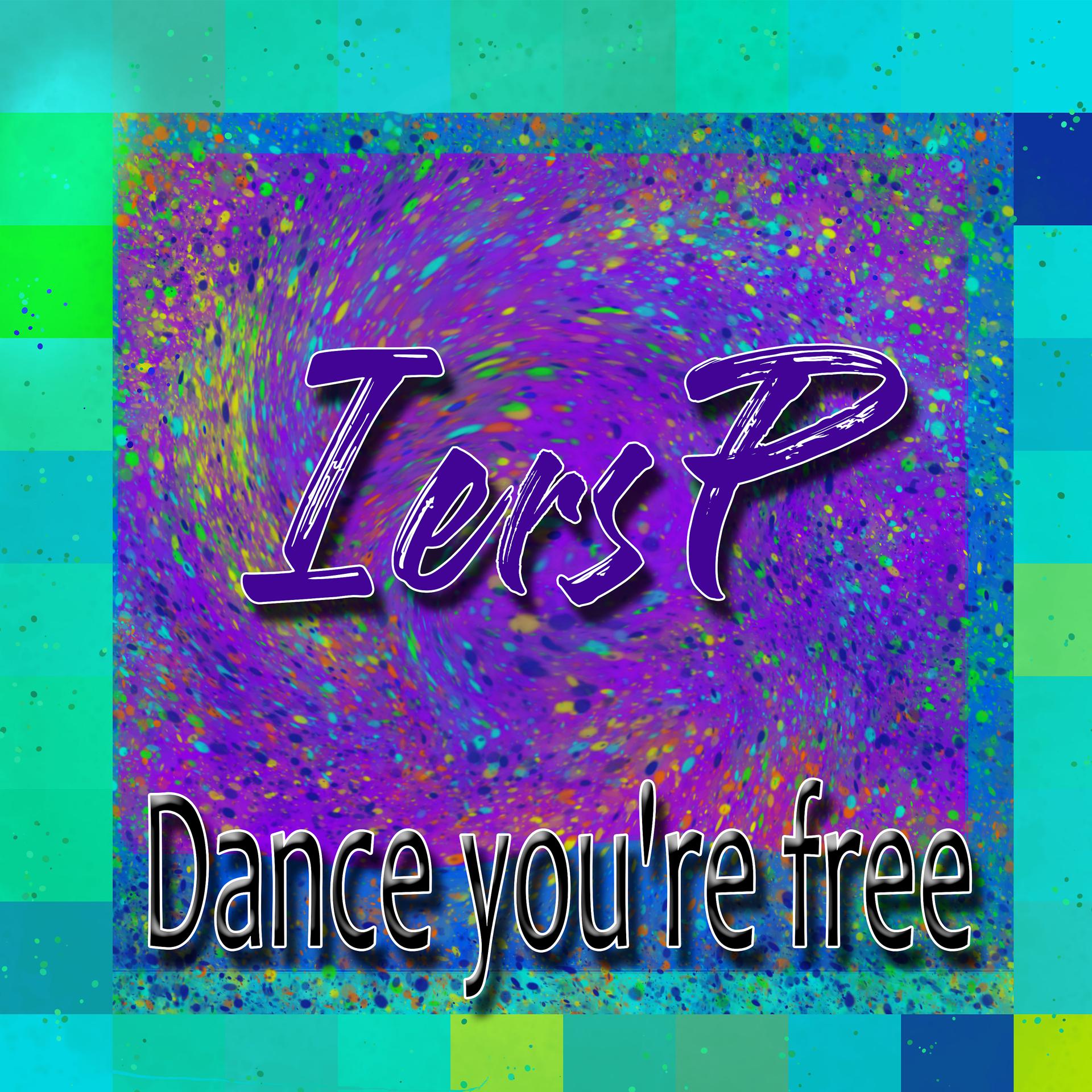 Постер альбома Dance You're Free