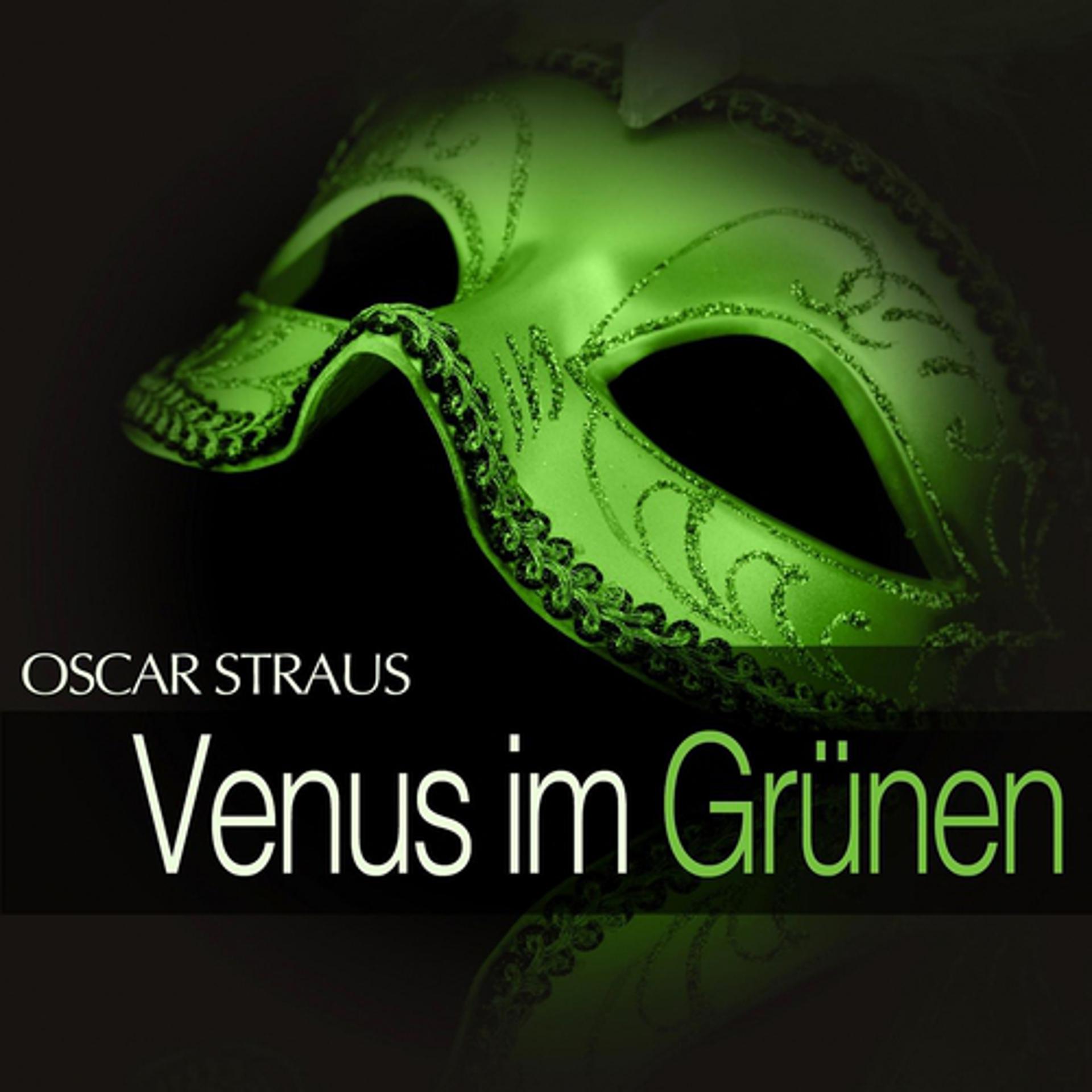 Постер альбома Oscar Straus: Venus im Grünen