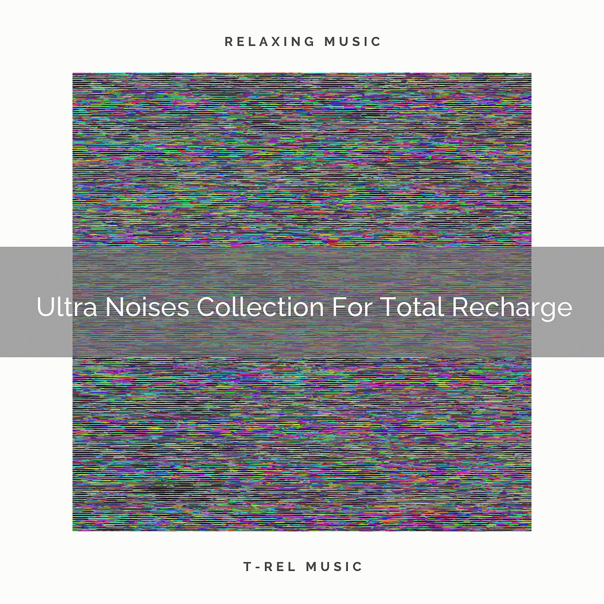 Постер альбома Ultra Noises Collection For Total Recharge