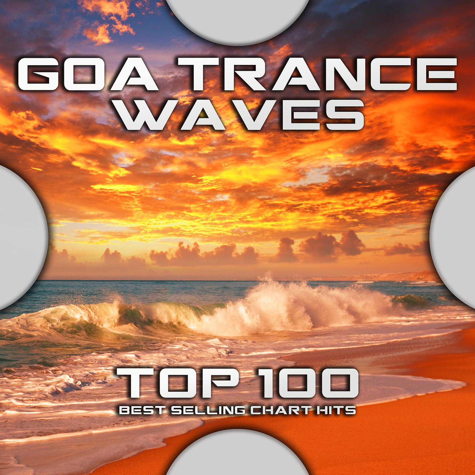 Постер альбома Goa Trance Waves Top 100 Best Selling Chart Hits