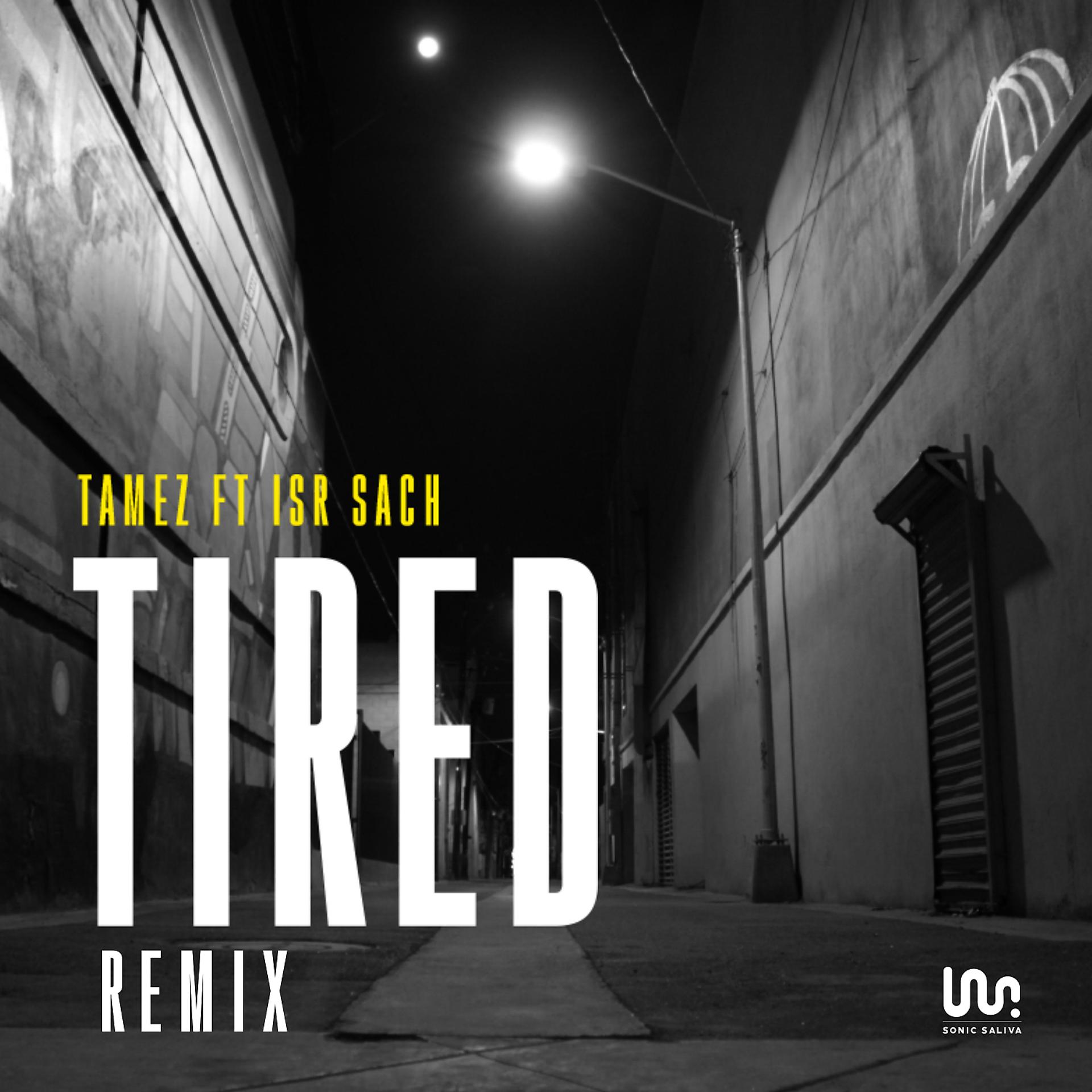Постер альбома Tired (feat. Isr Sach) [Remix]