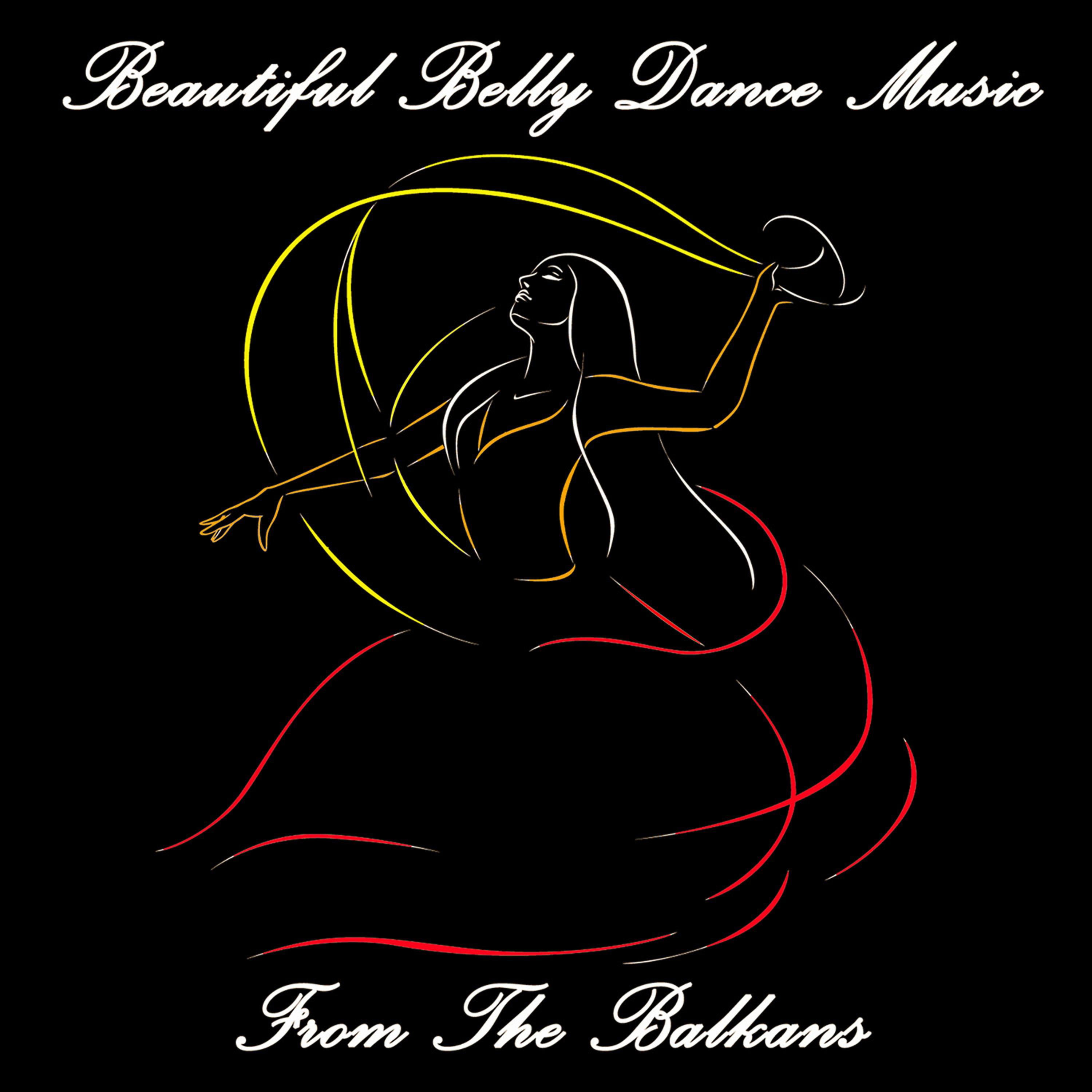 Постер альбома Beautiful Belly Dance Music from the Balkans