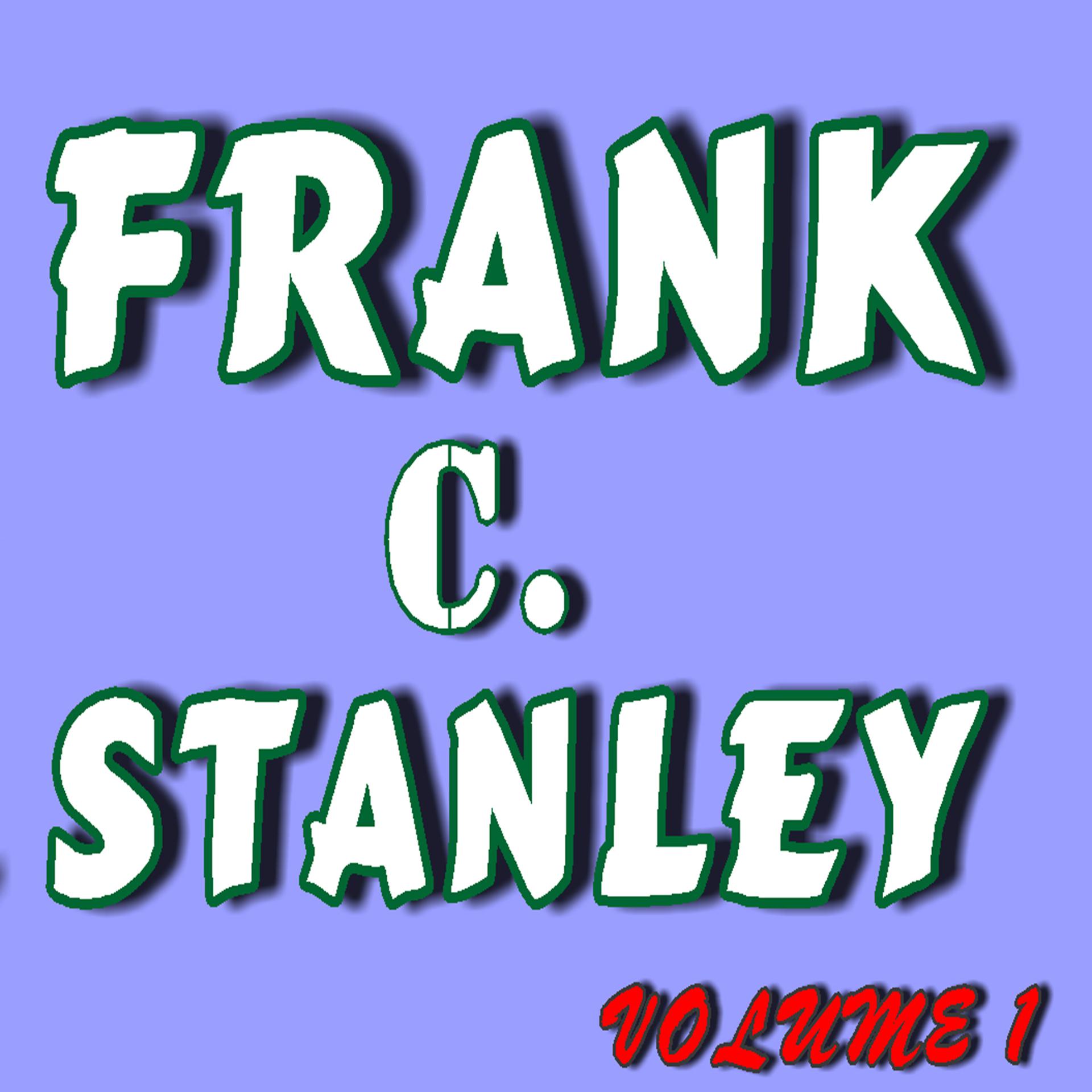 Постер альбома Frank C. Stanley, Vol. 1