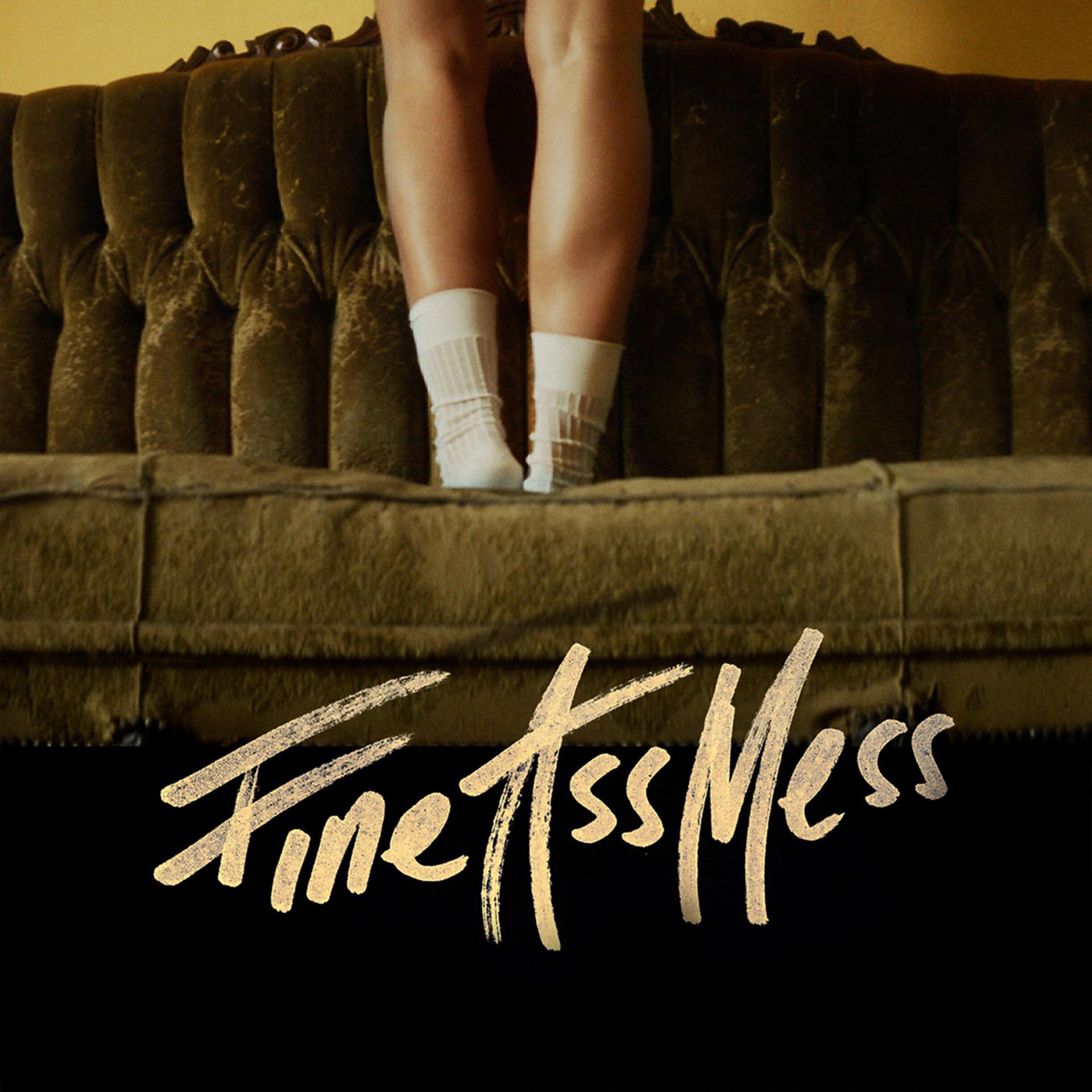 Постер альбома Fine Ass Mess