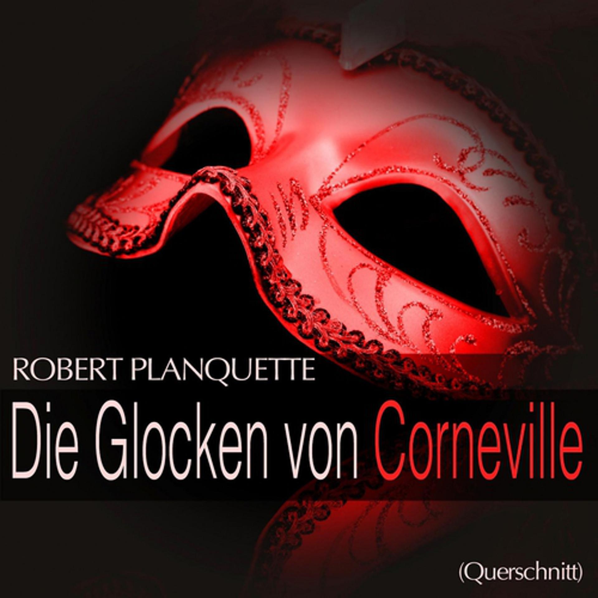 Постер альбома Planquette: Die Glocken von Corneville (Querschnitt)