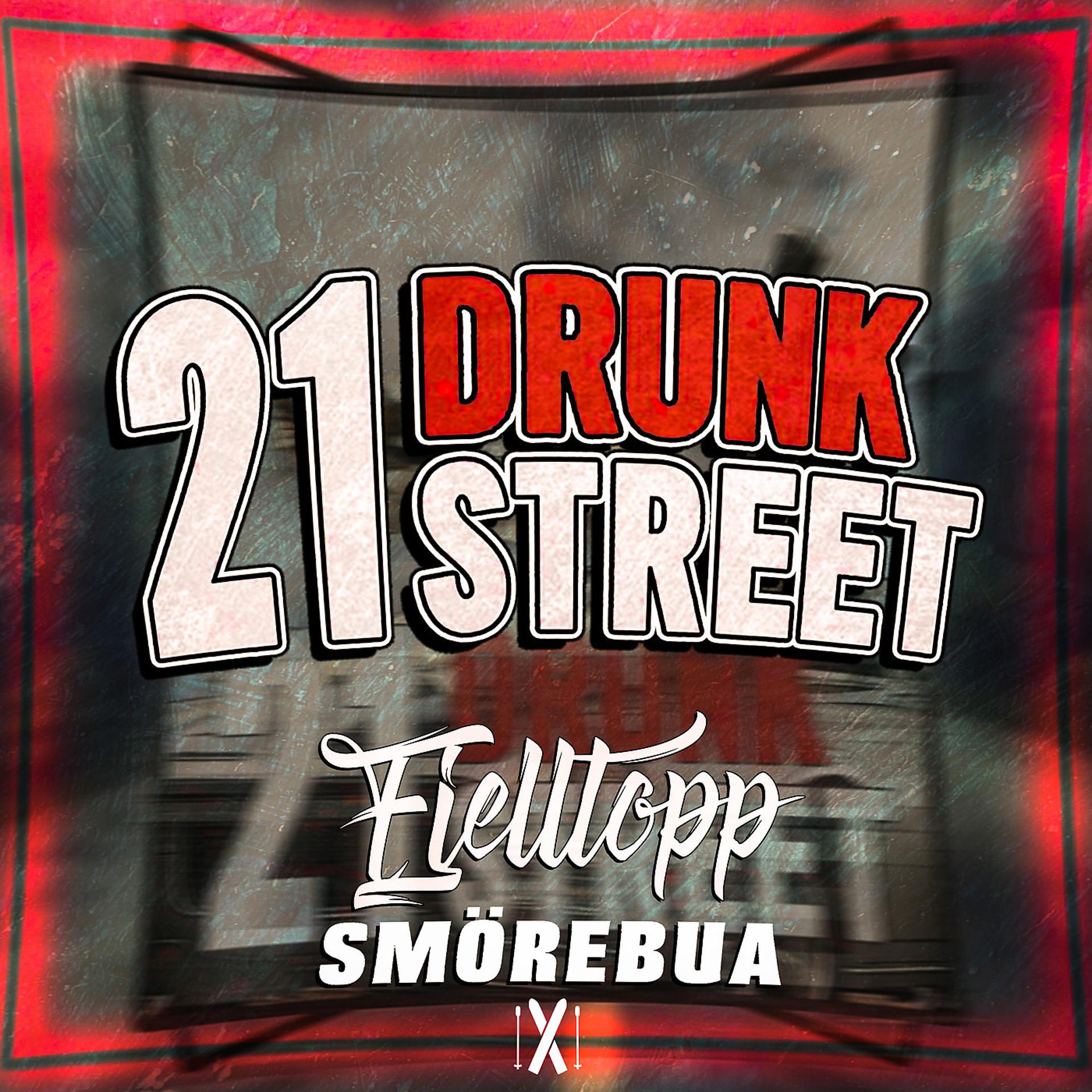 Постер альбома 21 Drunk Street 2021