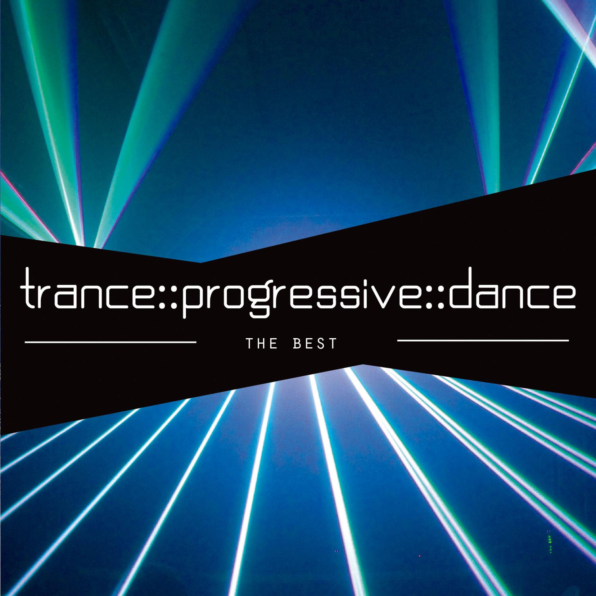 Постер альбома Trance - Progressive - Dance "The Best"