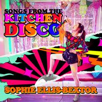 Постер альбома Songs from the Kitchen Disco: Sophie Ellis-Bextor's Greatest Hits
