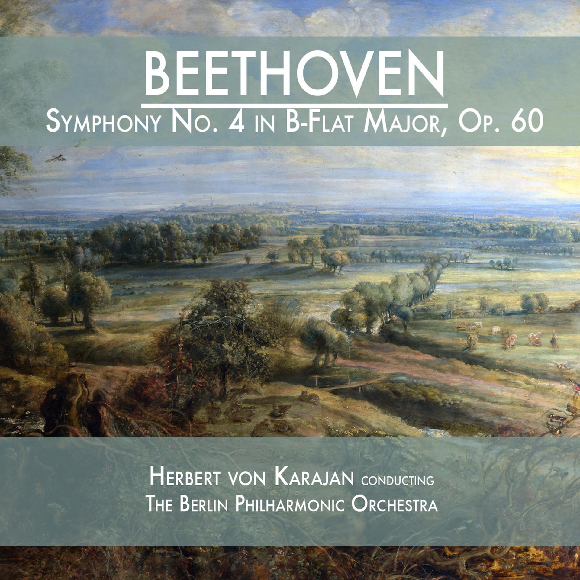 Постер альбома Beethoven: Symphony No. 4 in B-Flat Major, Op. 60