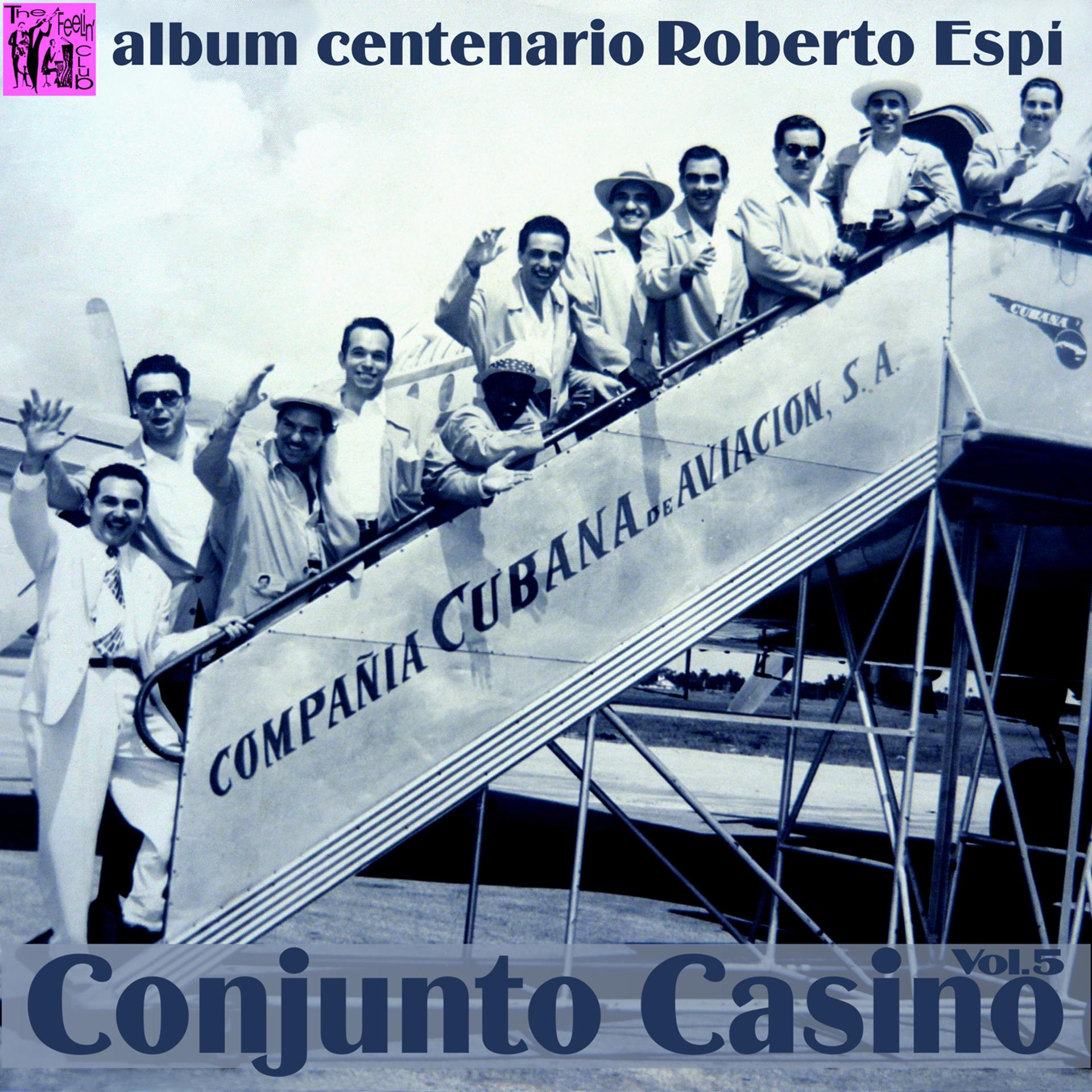 Постер альбома Album Centenario Roberto Espí: Conjunto Casino, Vol. 5
